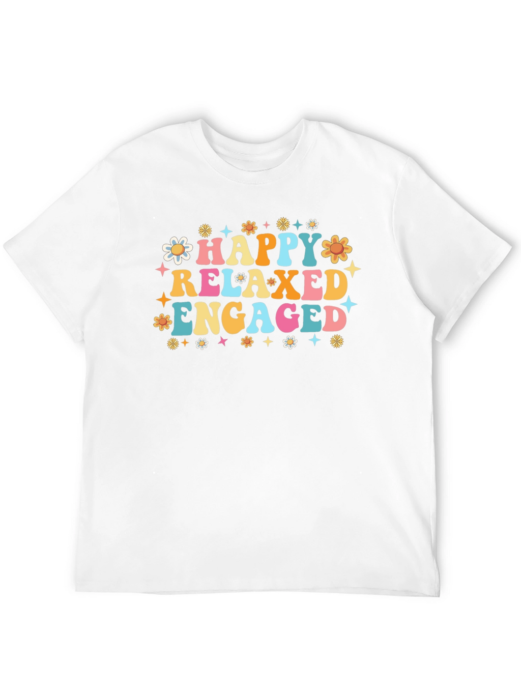 Happy Relaxed Engaged Graphic Tee