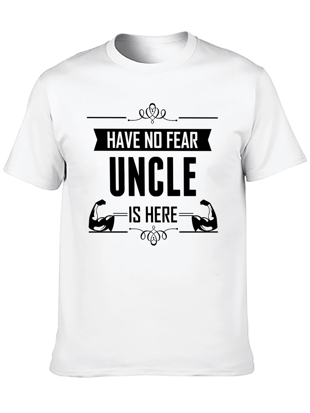 Have No Fear Uncle Is Here Black T-Shirt