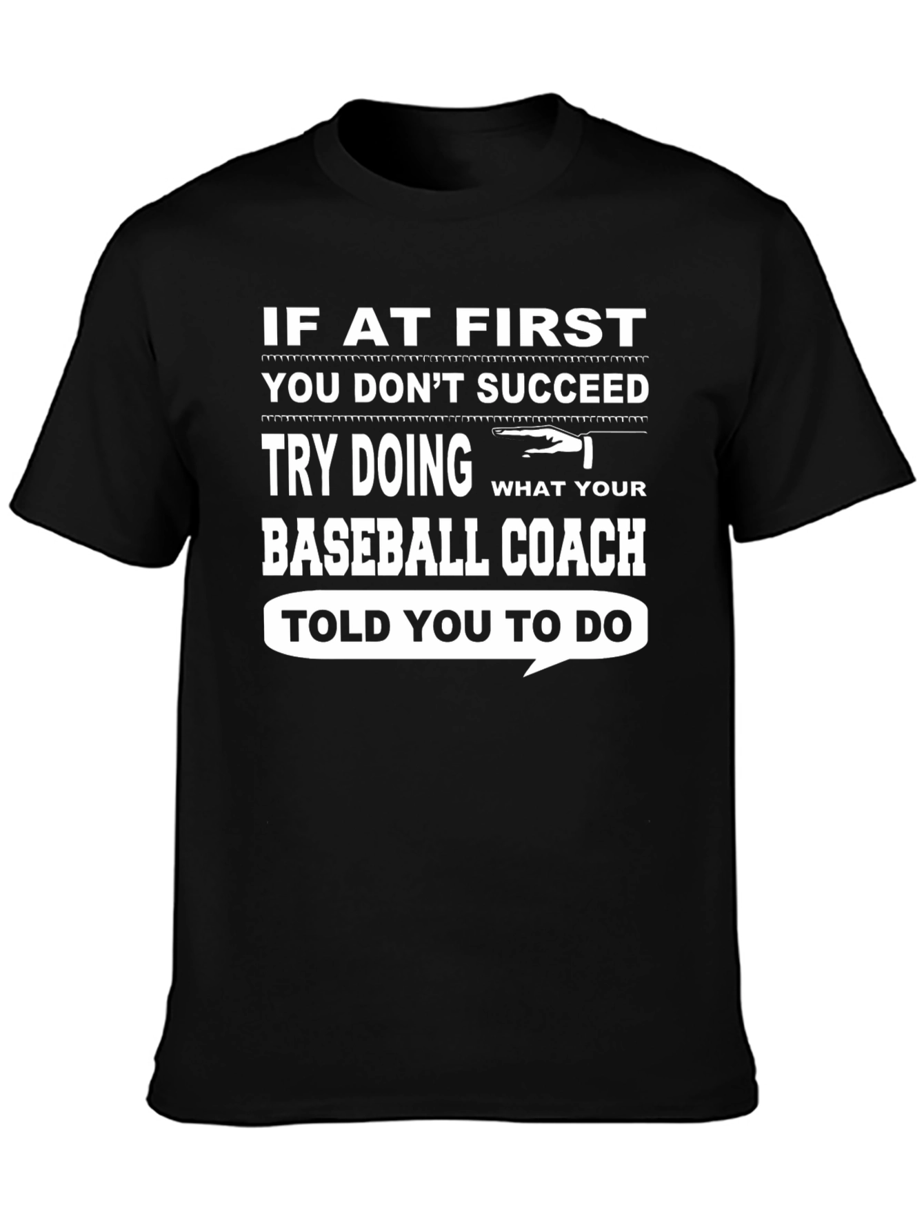 Baseball Coach T-Shirt - If At First You Dont Succeed