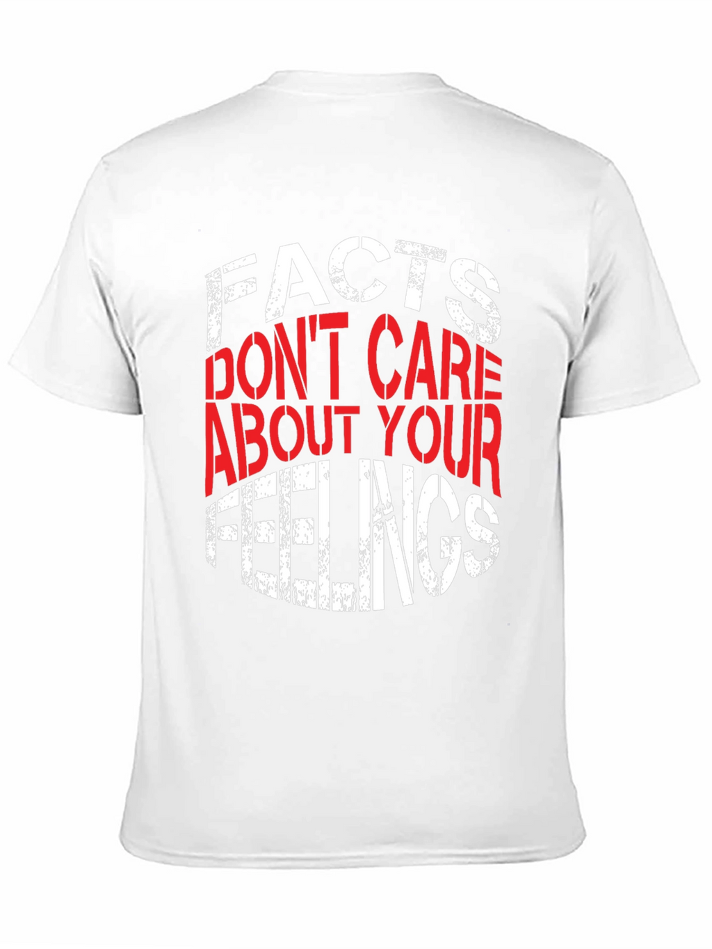Facts Dont Care About Your Feelings Graphic Tee