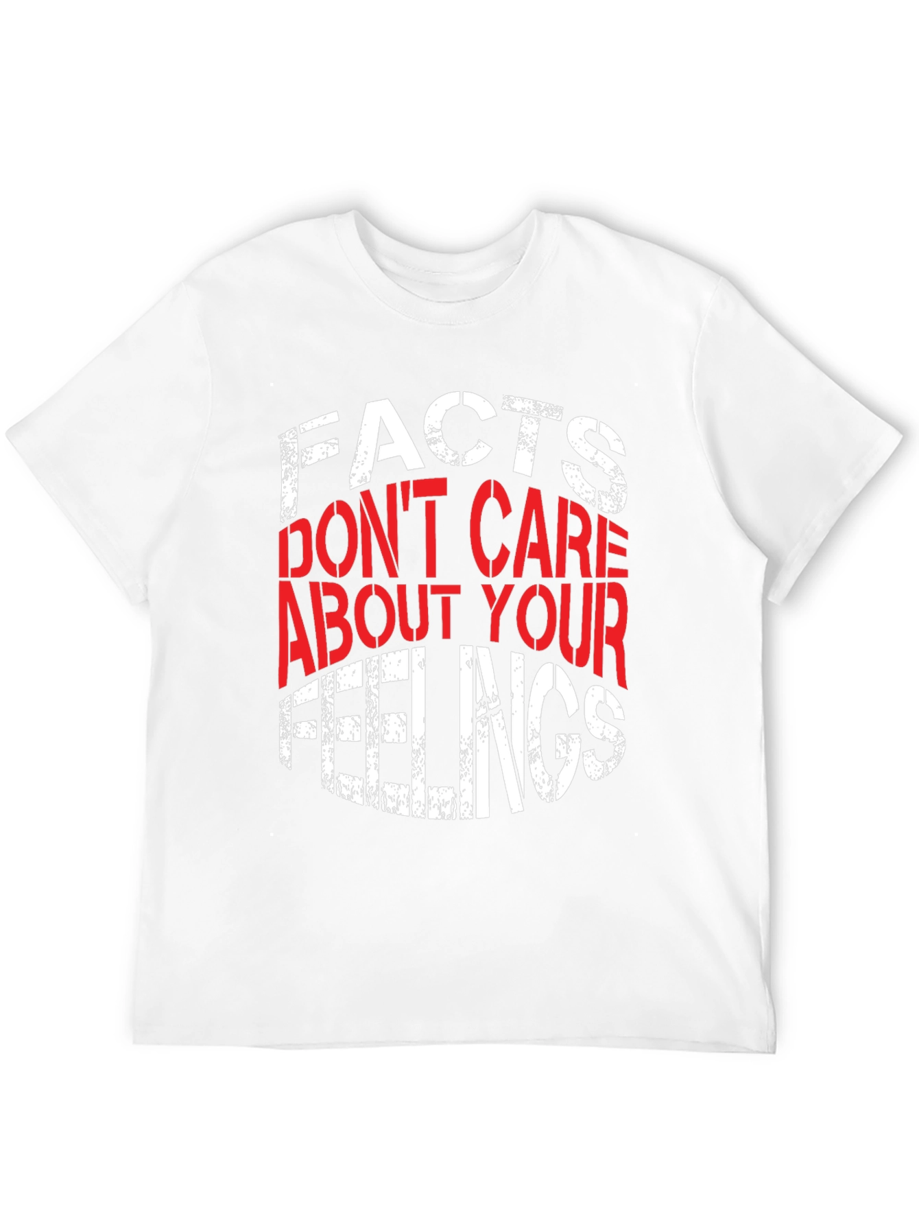 Facts Dont Care About Your Feelings Graphic Tee
