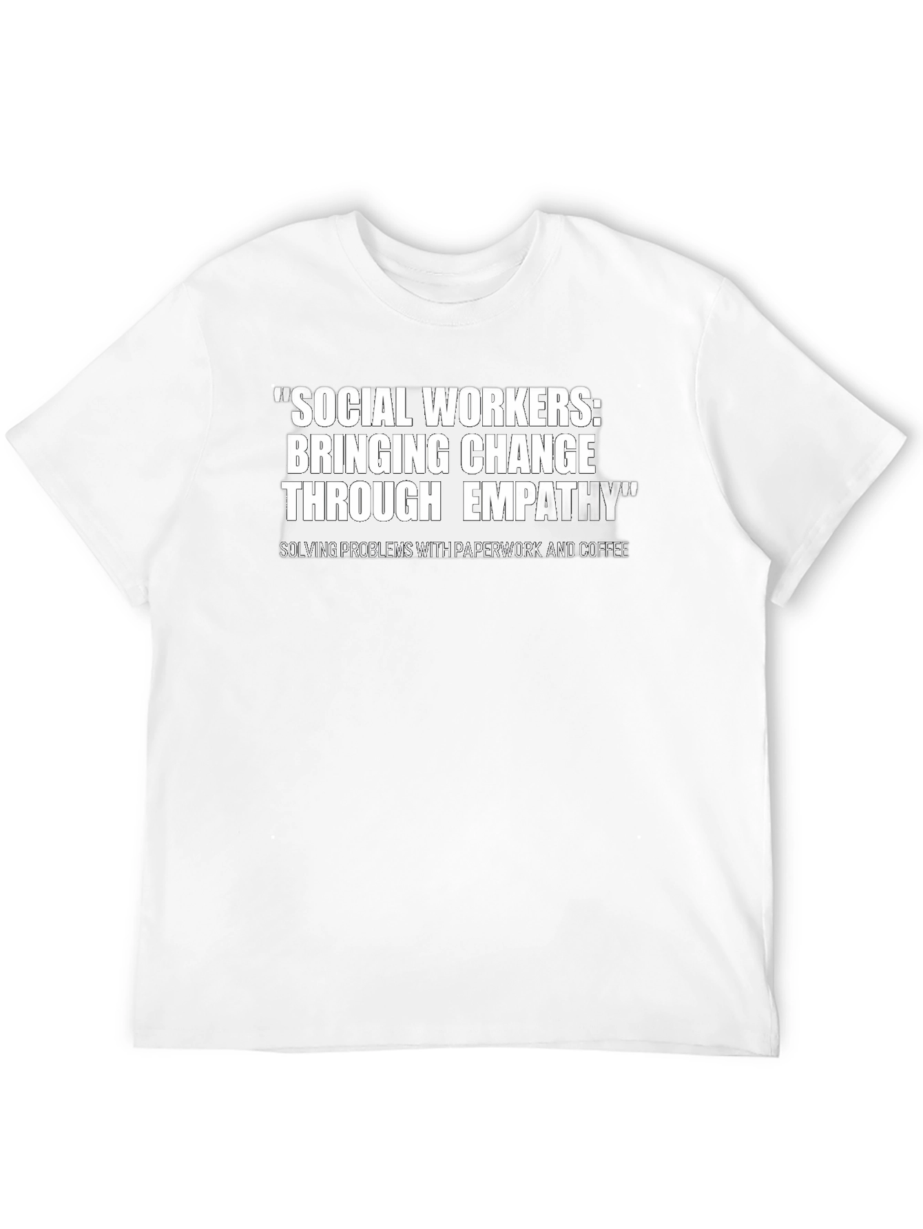 Social Workers Change Through Empathy T-Shirt