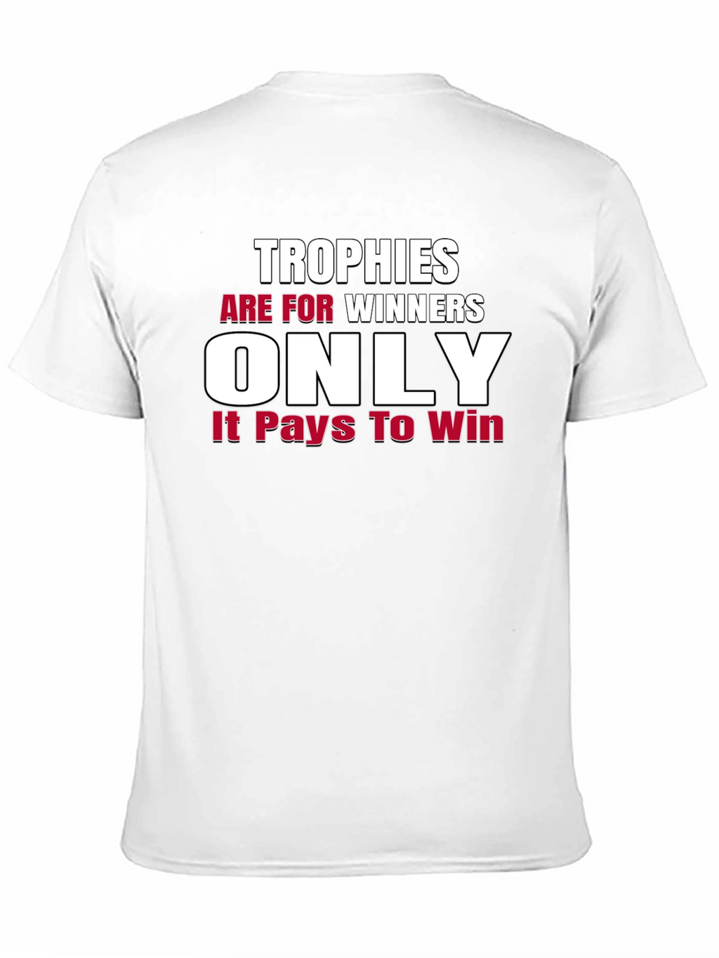 Trophies are for Winners Graphic Tee