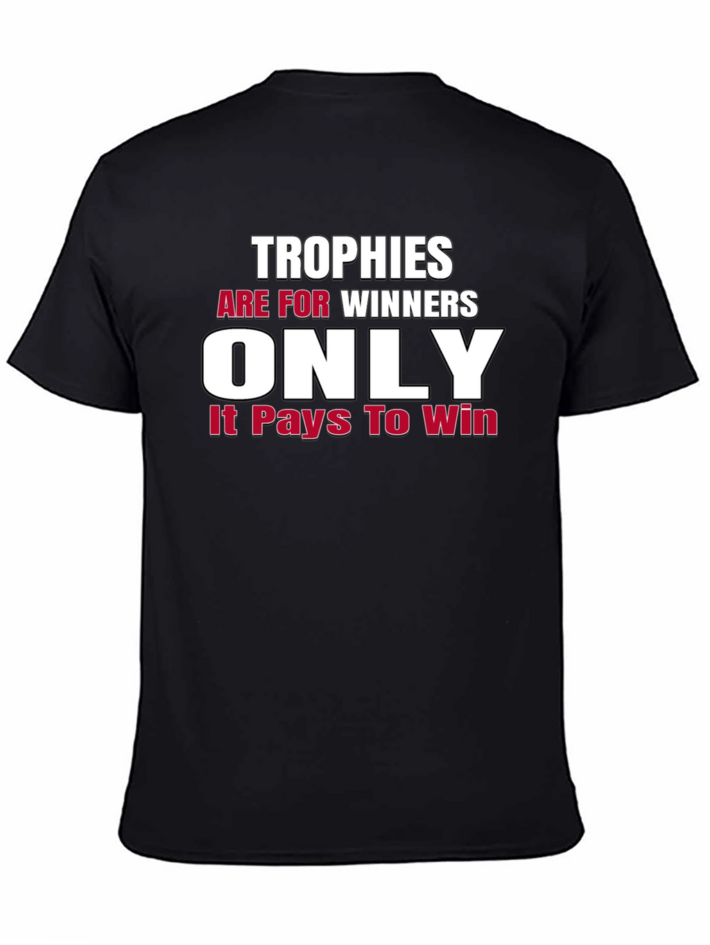 Trophies are for Winners Graphic Tee
