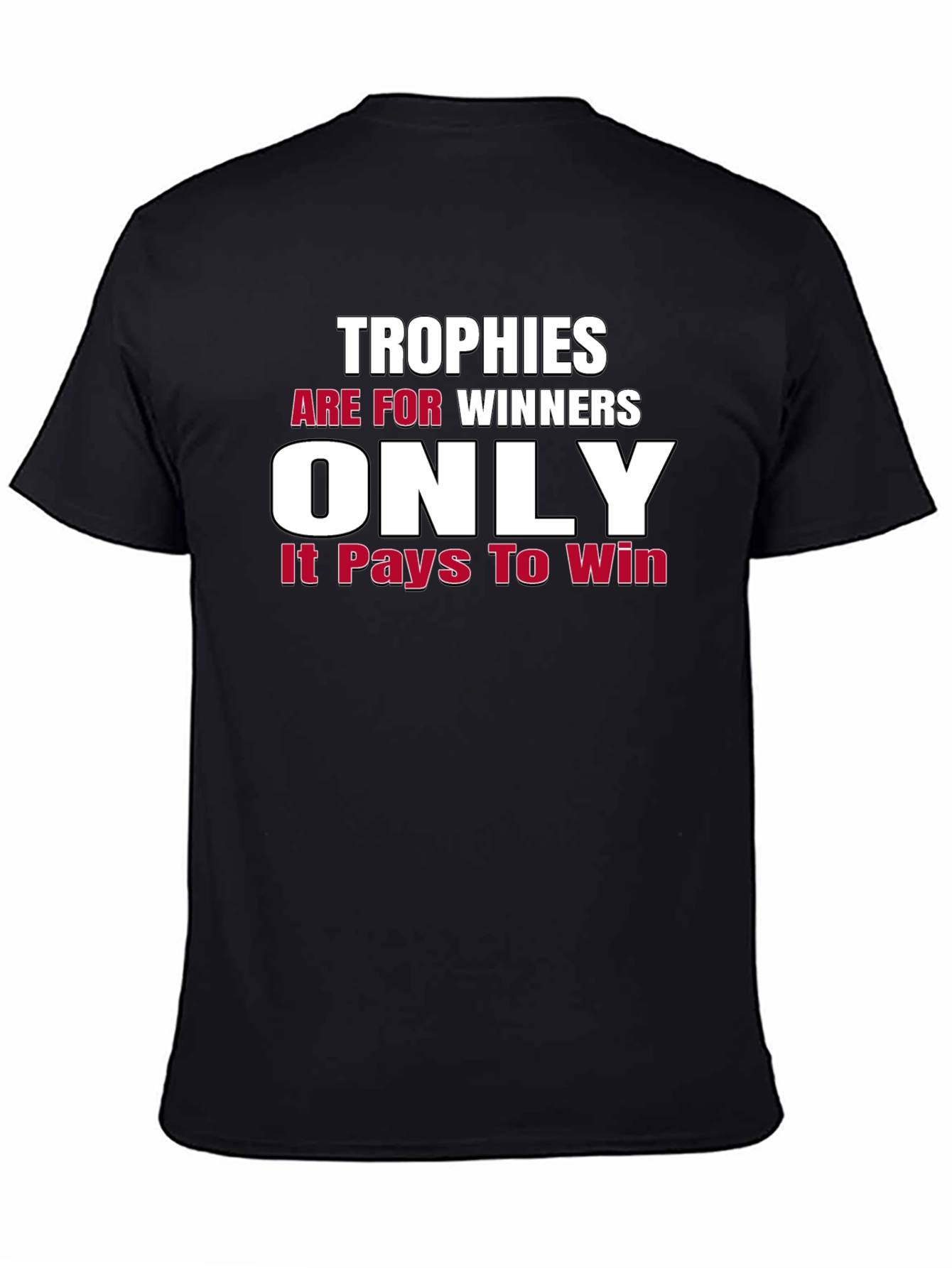 Trophies are for Winners Graphic Tee