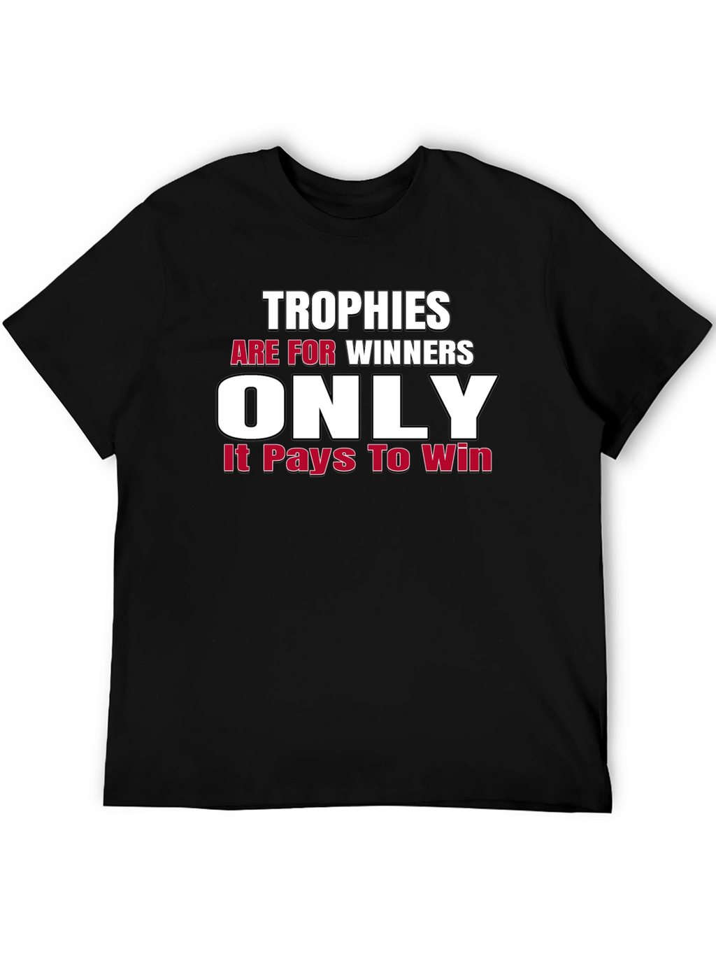 Trophies are for Winners Graphic Tee