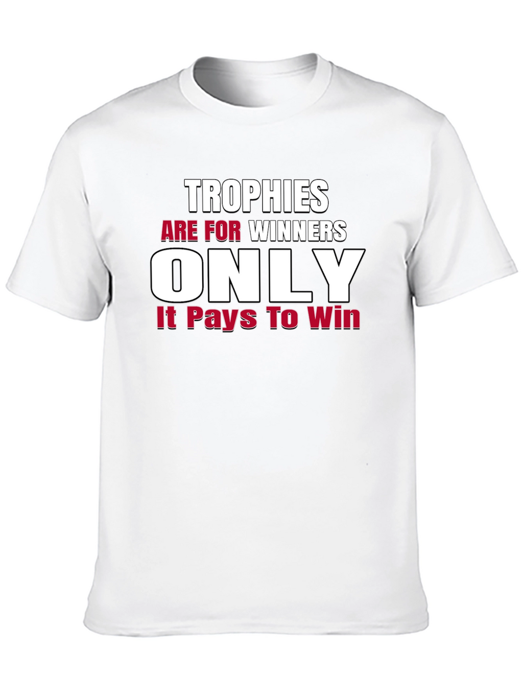 Trophies are for Winners Graphic Tee