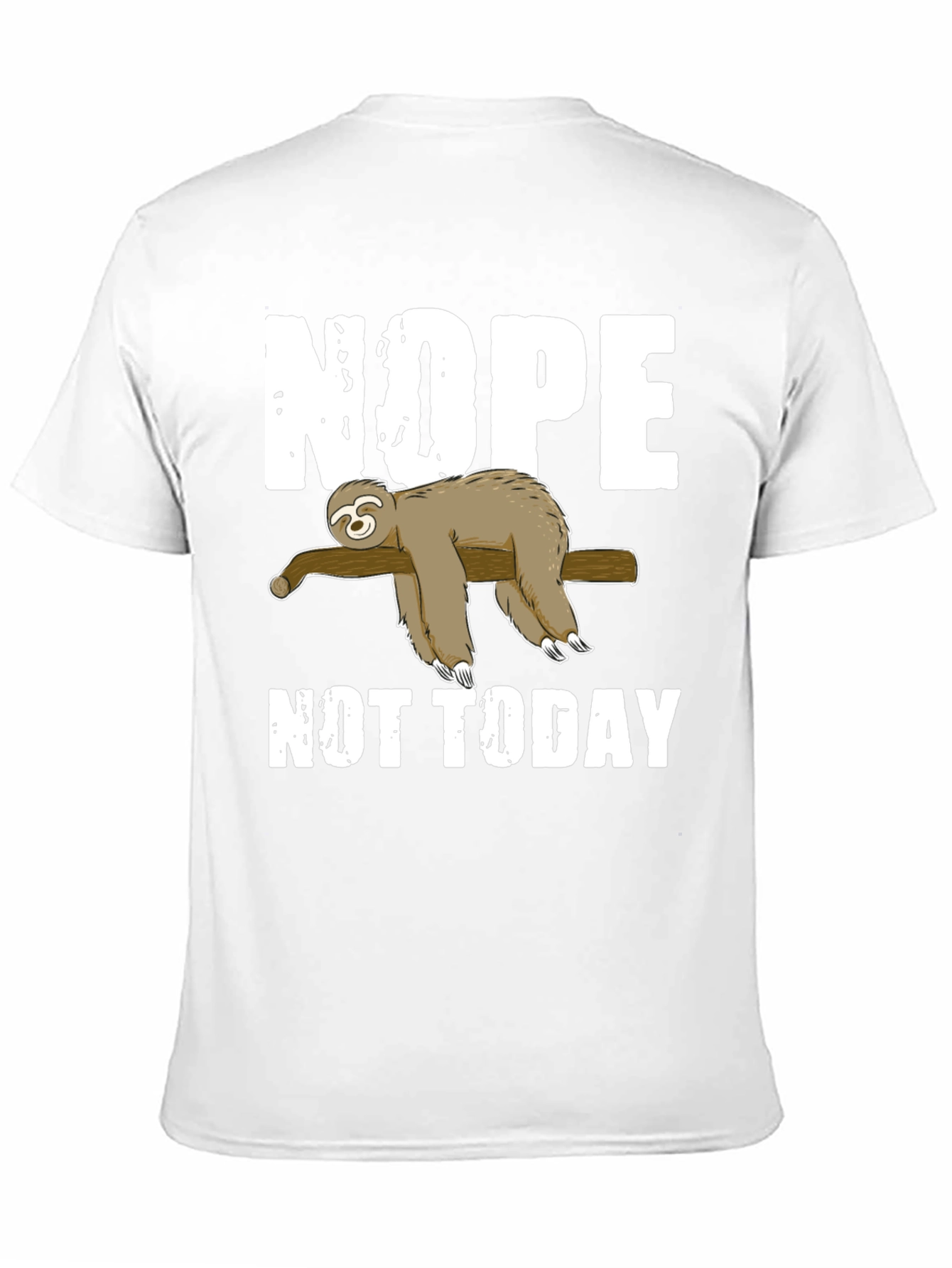 Nope Not Today Sloth Graphic T-Shirt Lazy Day Tee