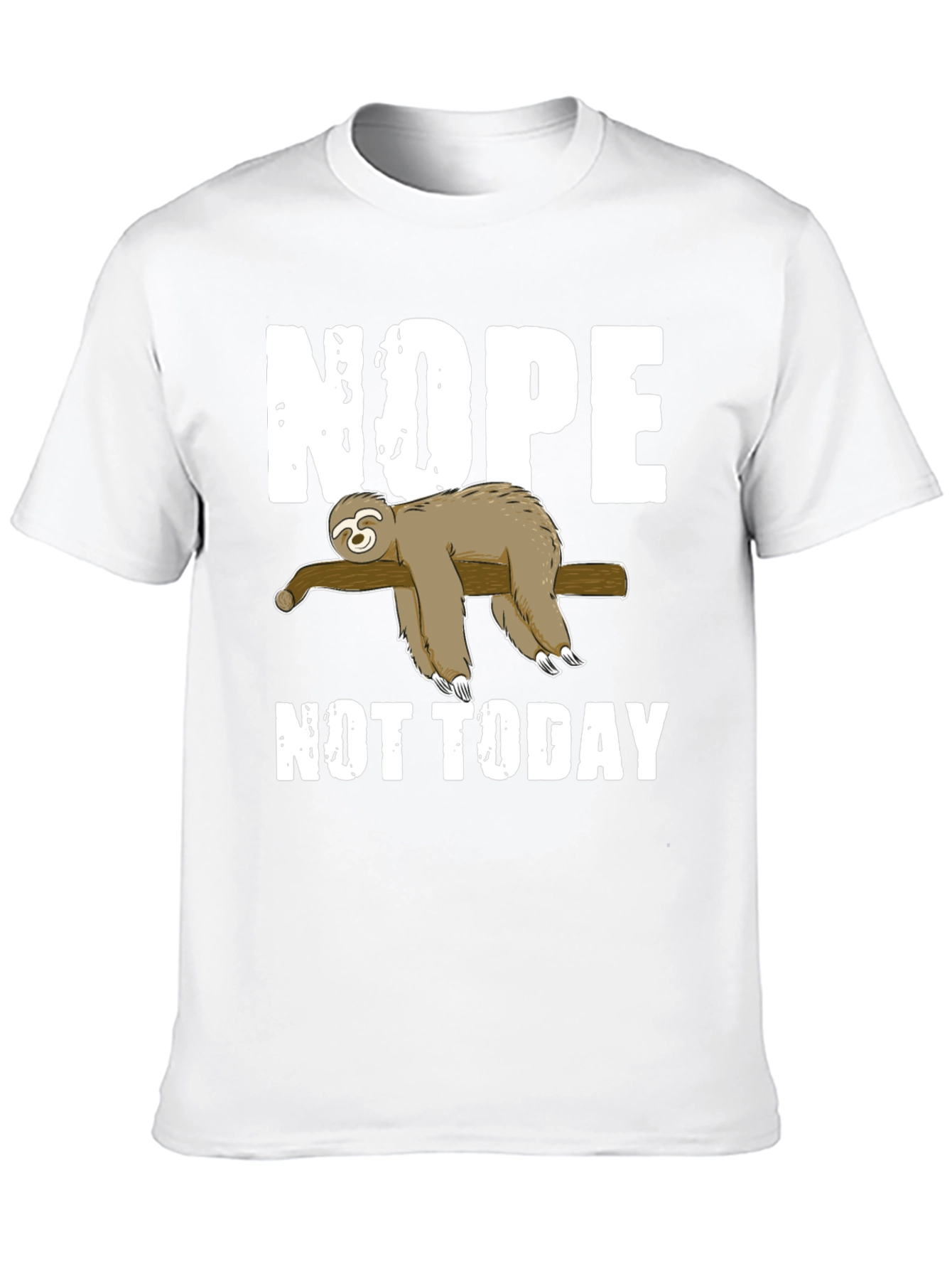 Nope Not Today Sloth Graphic T-Shirt Lazy Day Tee
