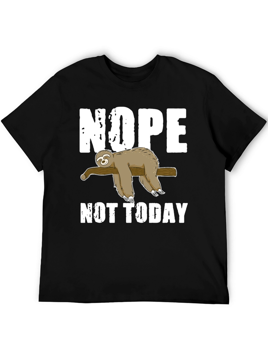 Nope Not Today Sloth Graphic T-Shirt Lazy Day Tee