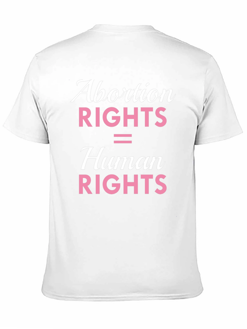 Abortion Rights Are Human Rights Graphic Tee