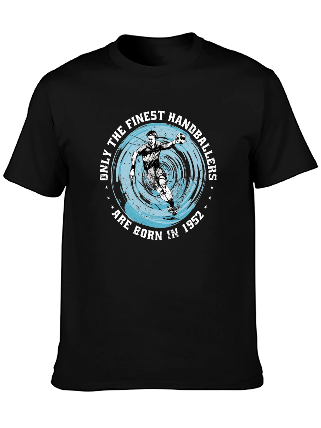 Finest Handballers Born in 1952 Graphic T-Shirt