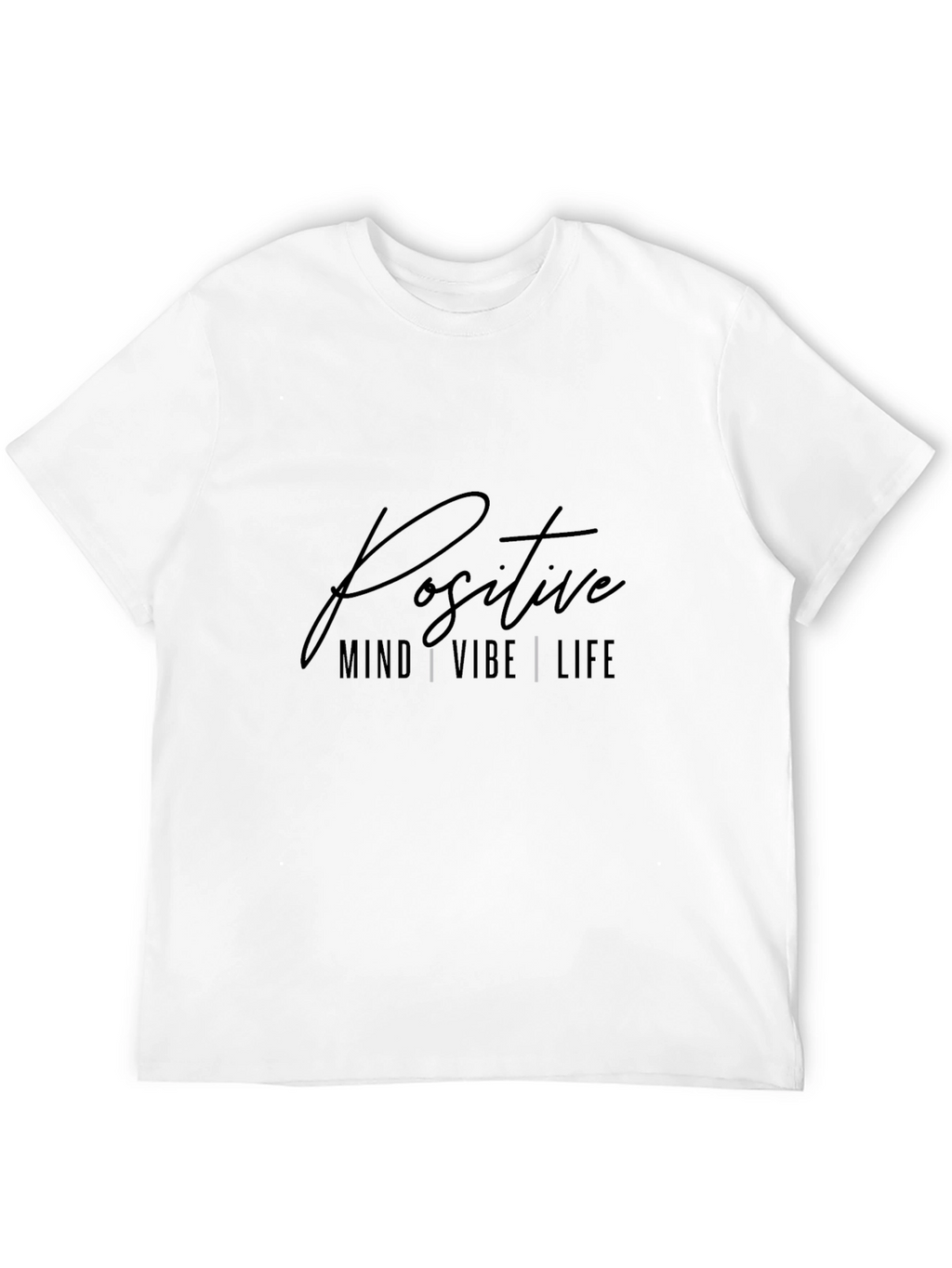 Positive Mind Vibe Life Graphic Tee