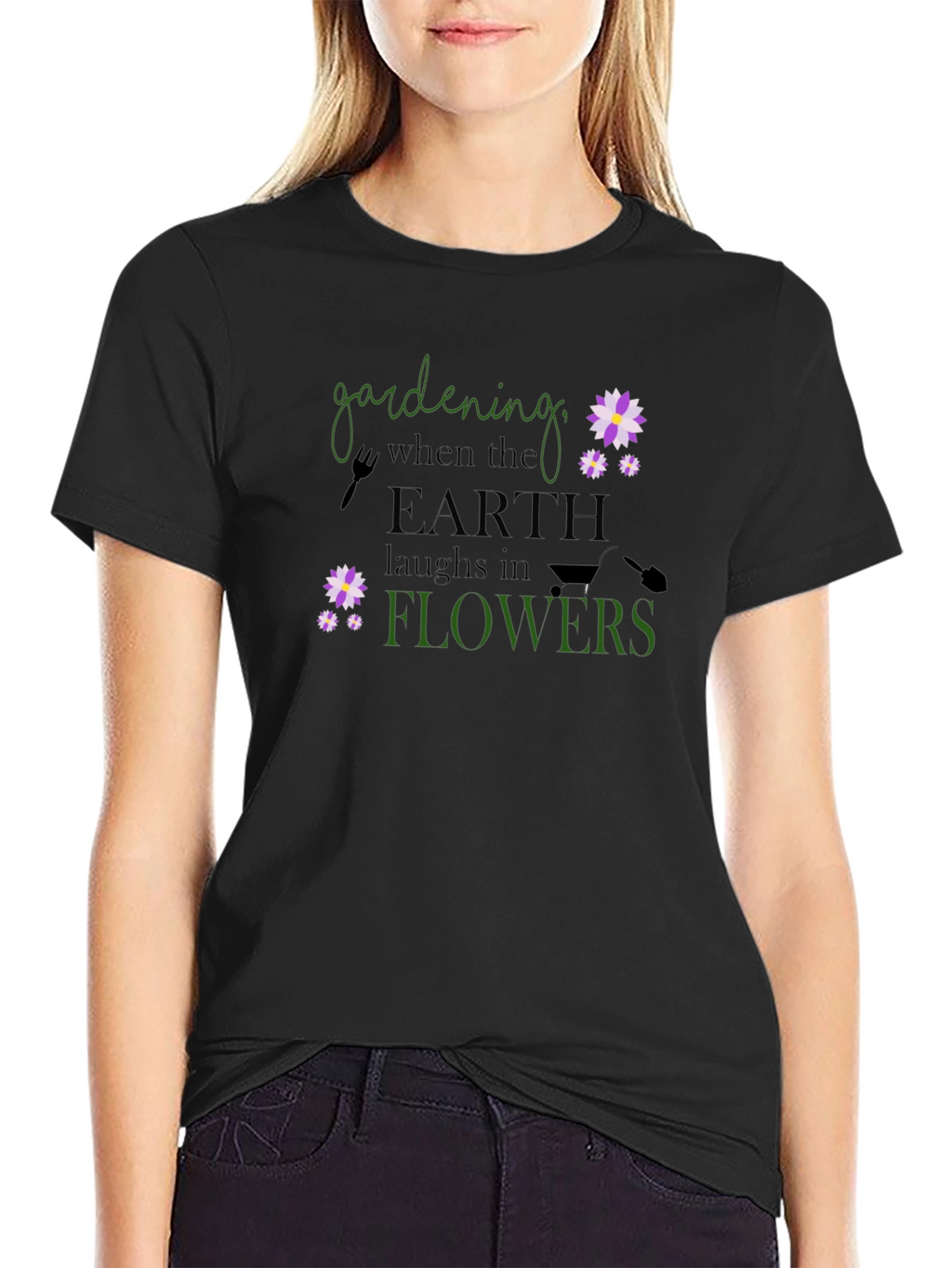 Gardening When Earth Laughs in Flowers T-Shirt