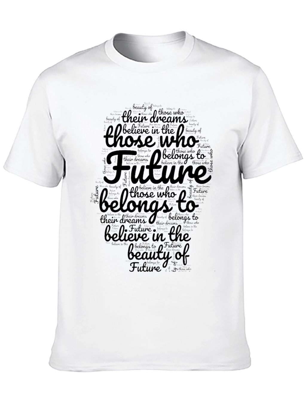 Believe In Future T-Shirt - Inspiring Graphic Tee