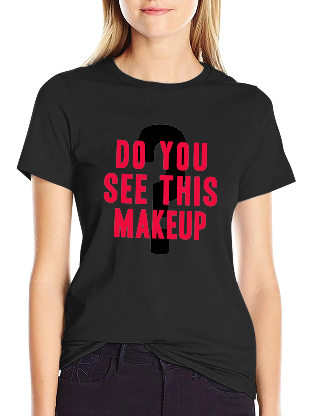 Do You See This Makeup Graphic Tee