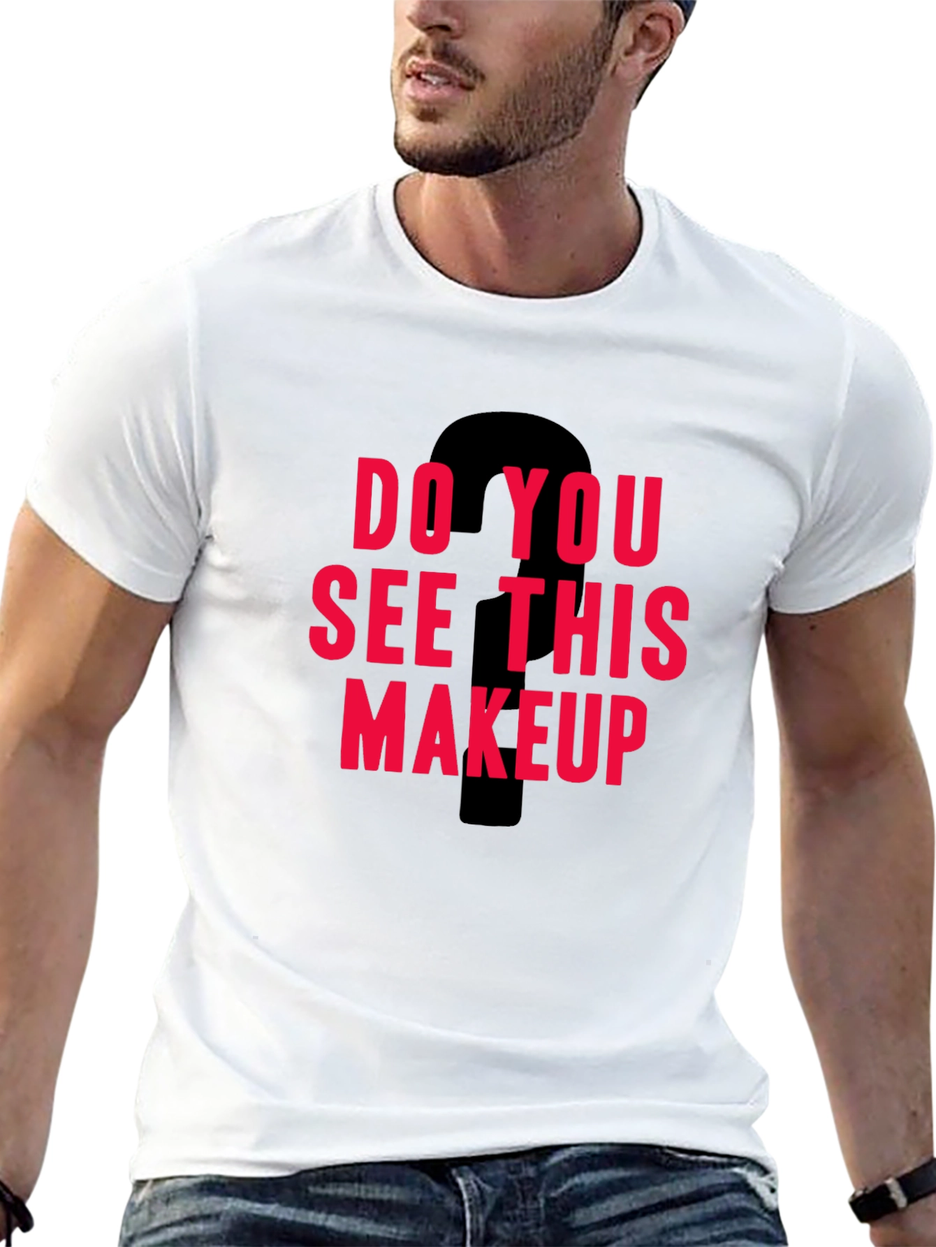 Do You See This Makeup Graphic Tee