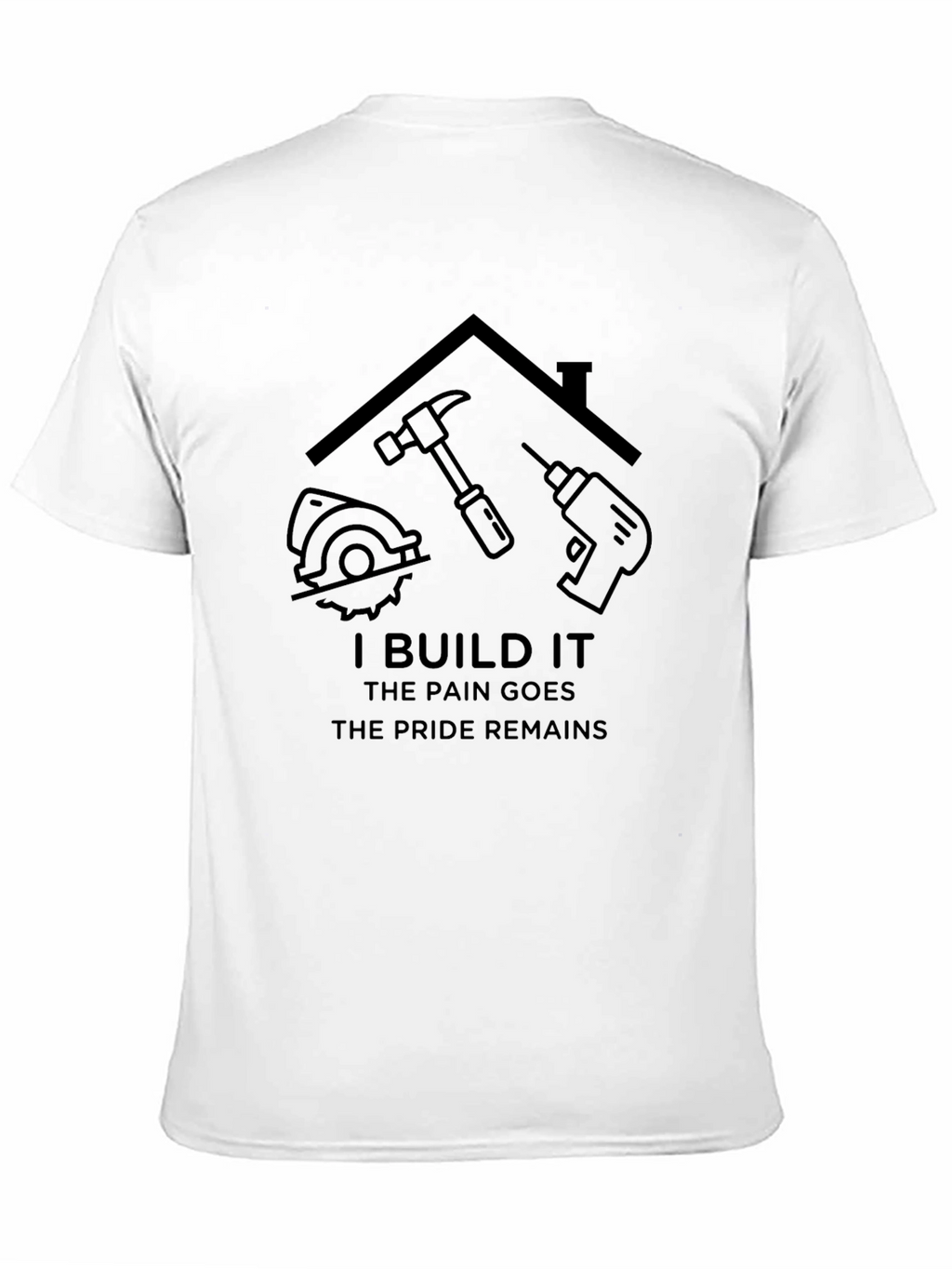 I Build It T-Shirt: Construction Pride