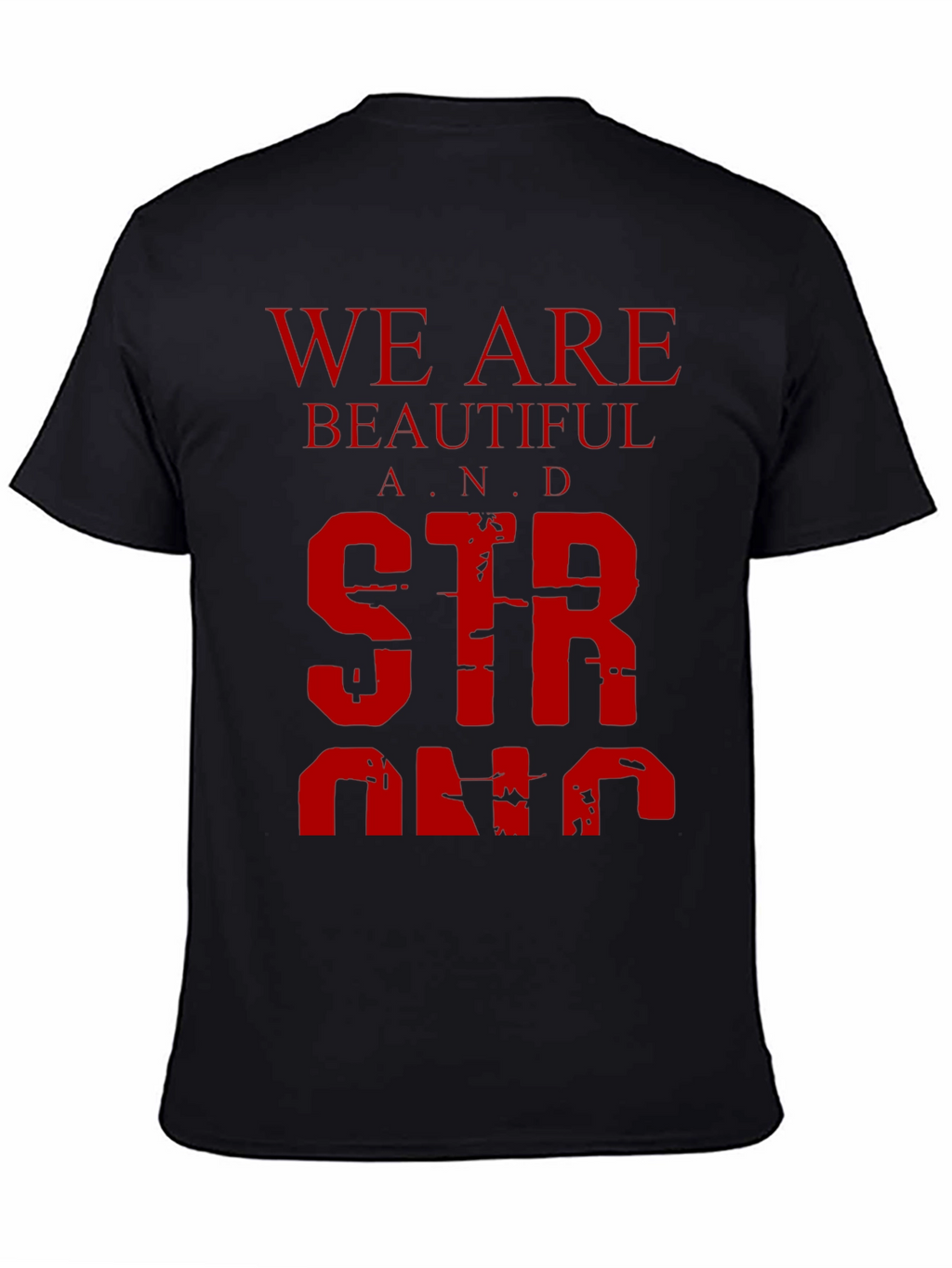 We Are Beautiful and Strong Graphic Tee - Black