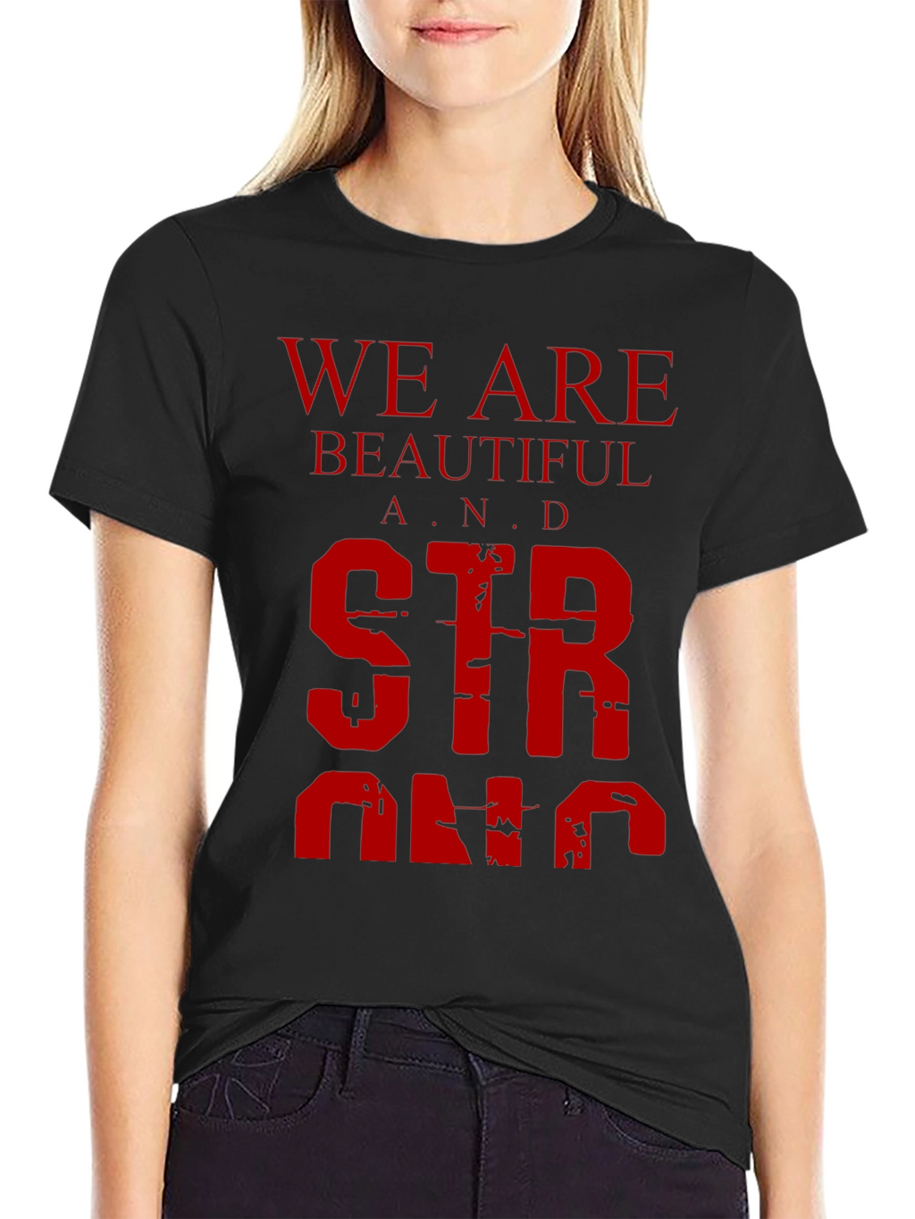 We Are Beautiful and Strong Graphic Tee - Black