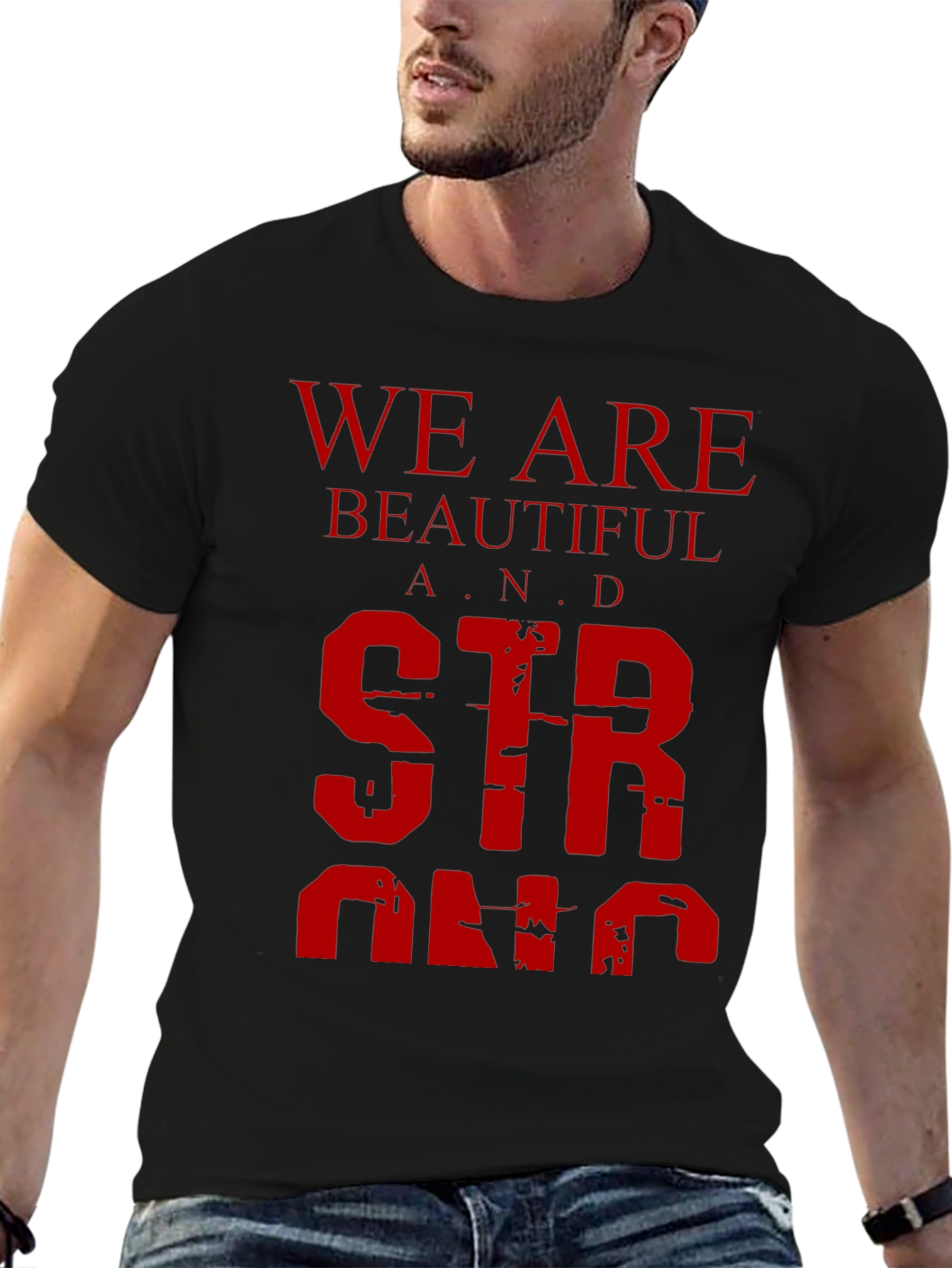 We Are Beautiful and Strong Graphic Tee - Black