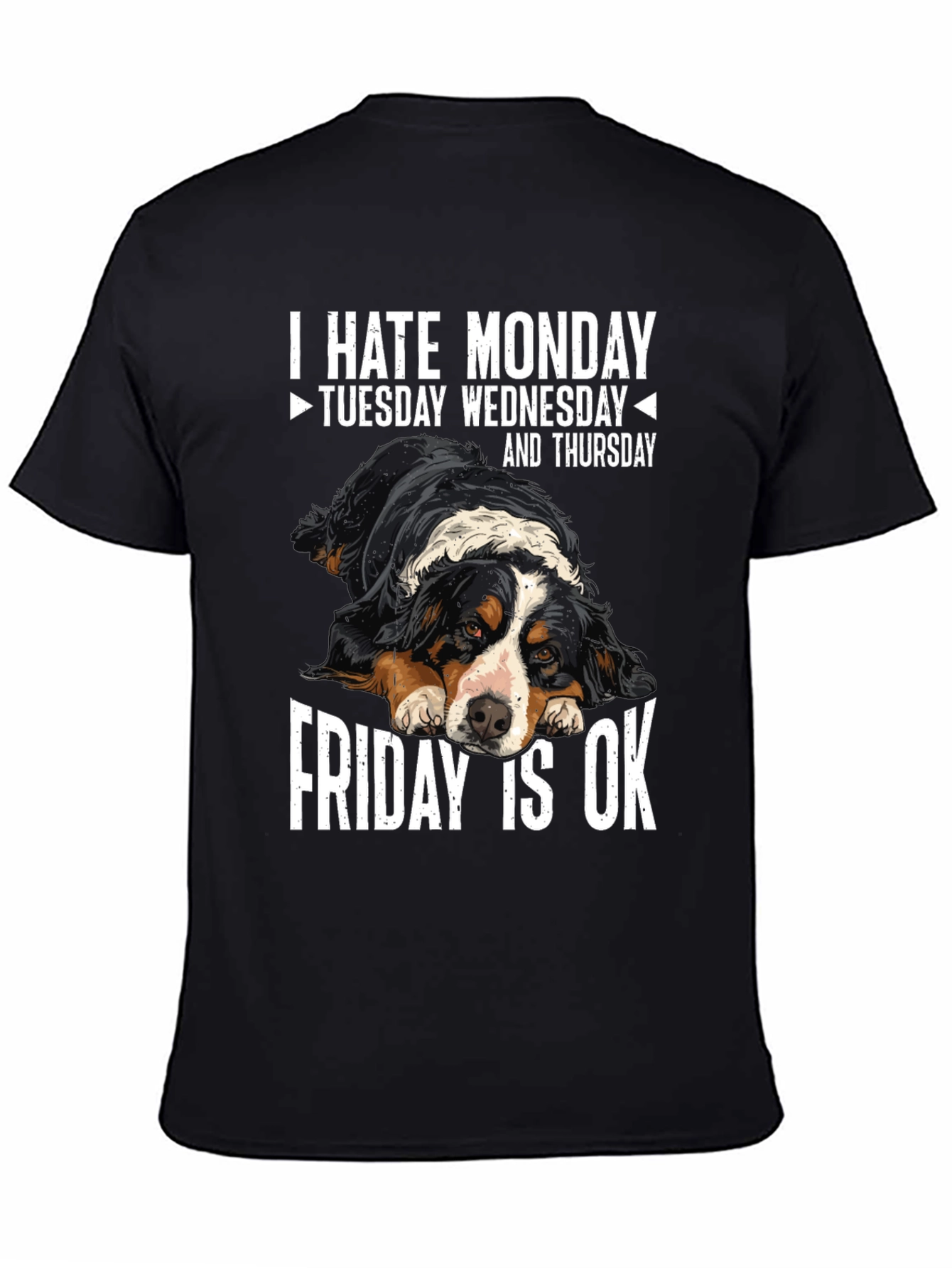Funny Dog Lover T-Shirt: I Hate Monday Friday is OK