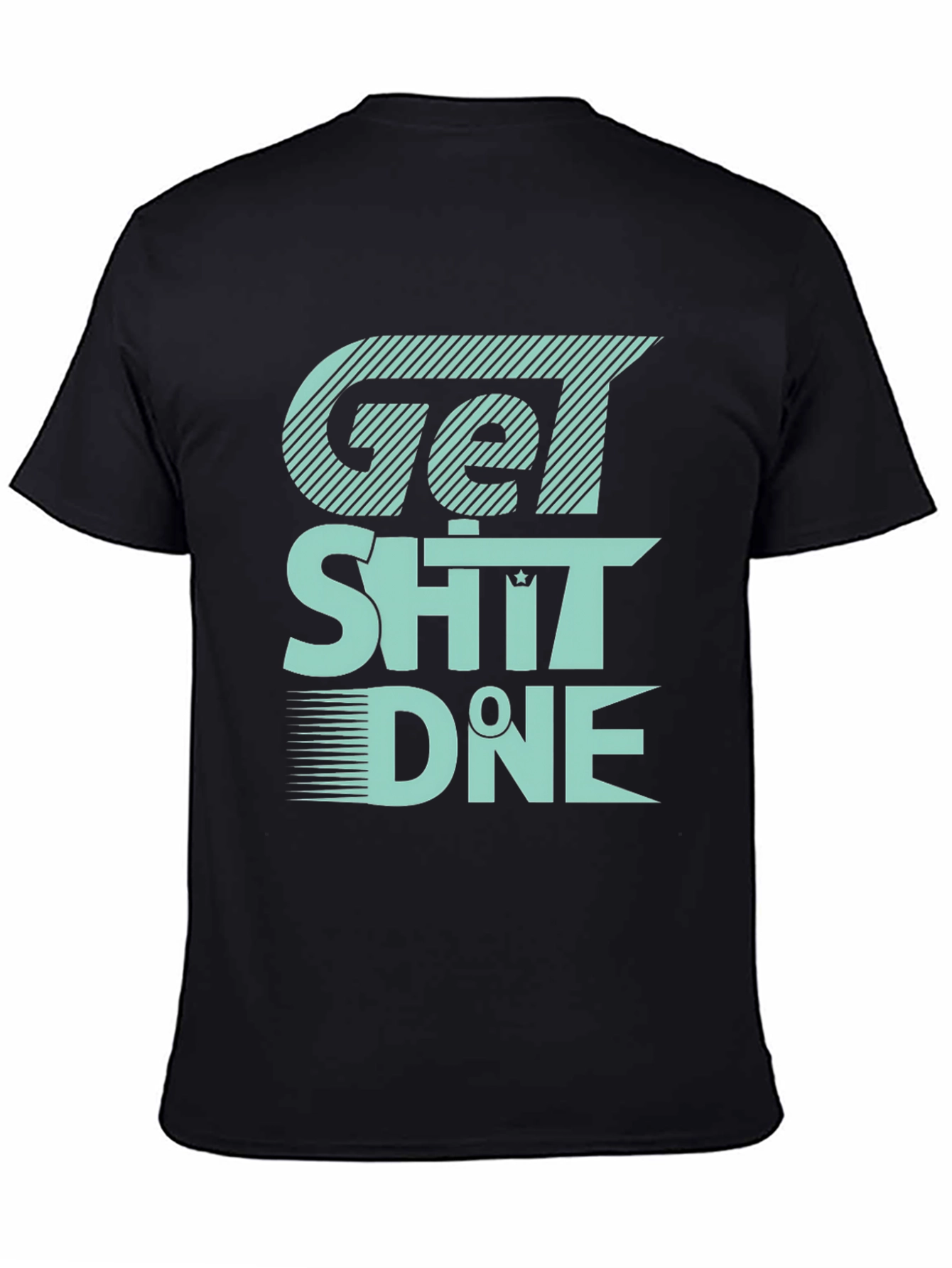 Get Sh*t Done Graphic Tee - Black Cotton T-Shirt