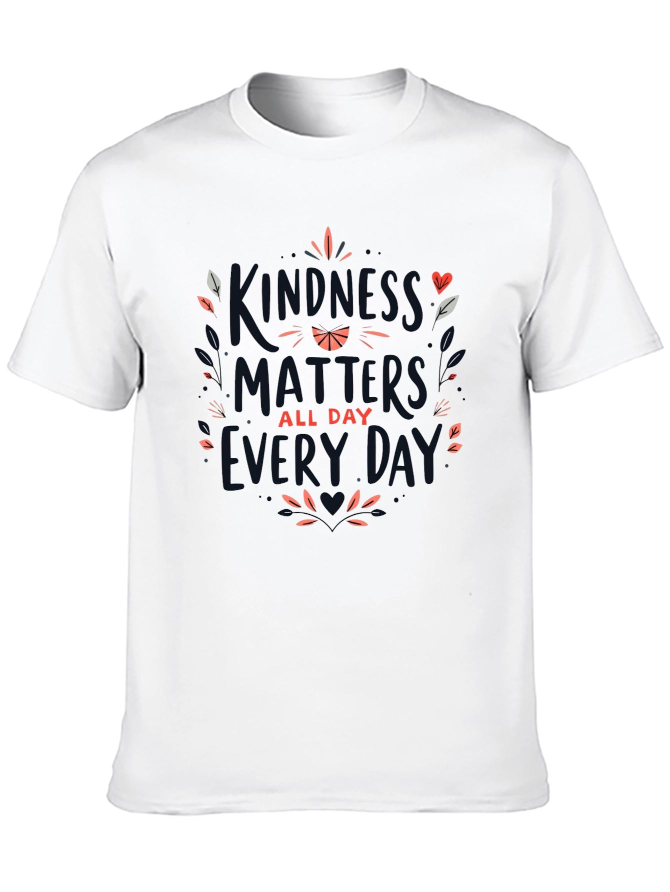 Kindness Matters T-Shirt - Everyday Wear