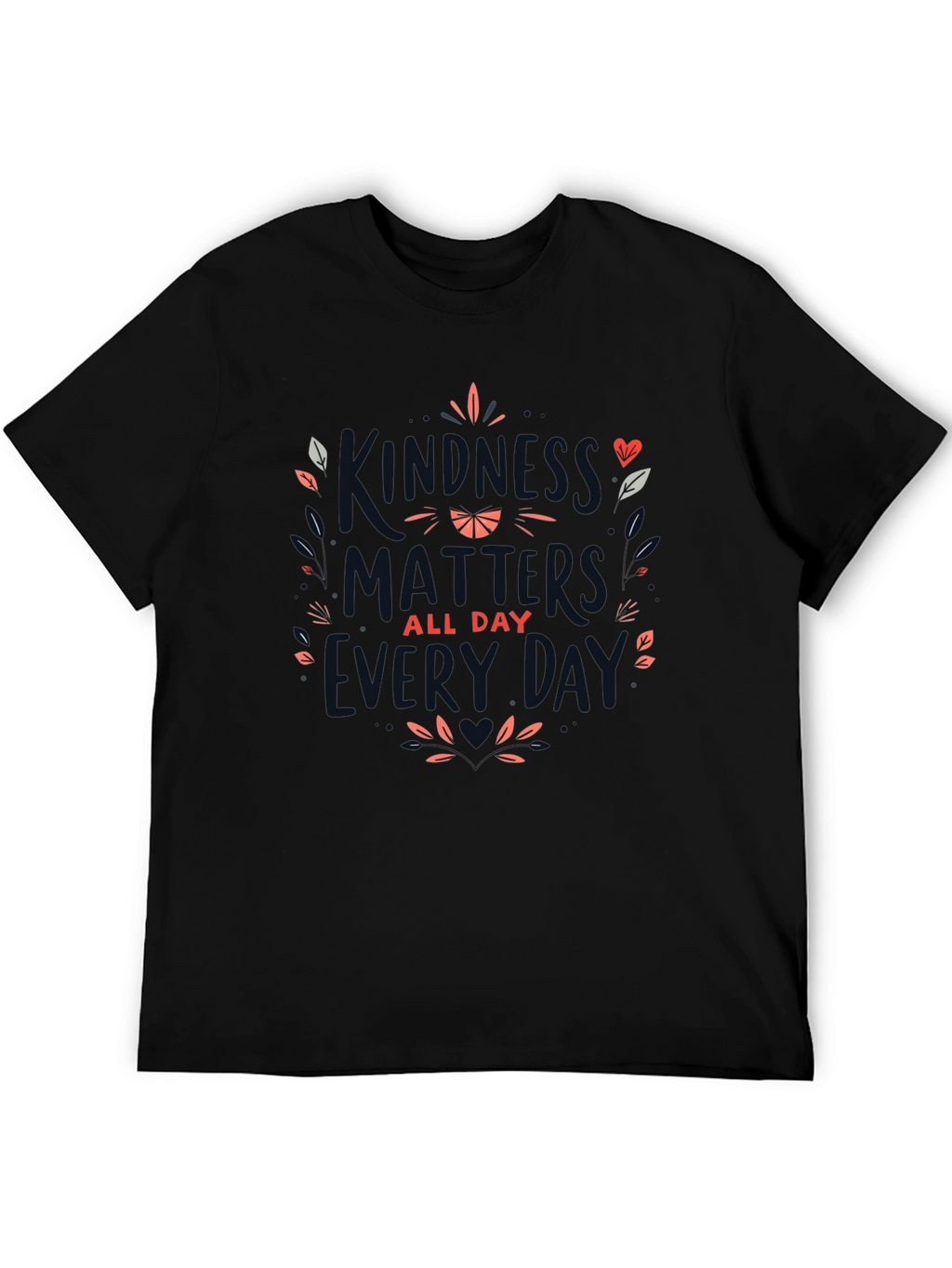 Kindness Matters T-Shirt - Everyday Wear