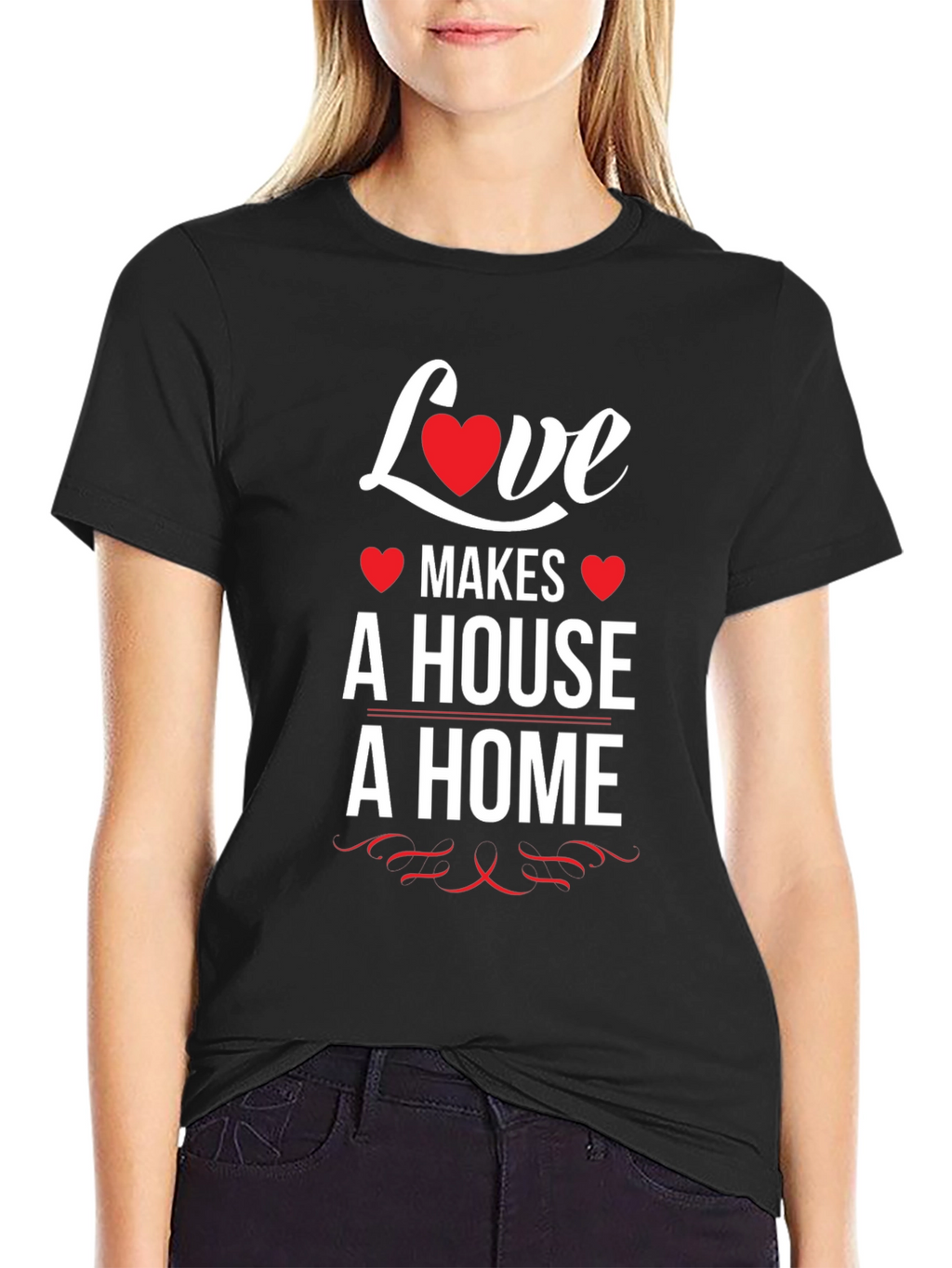 Love Makes a House a Home T-Shirt - Black