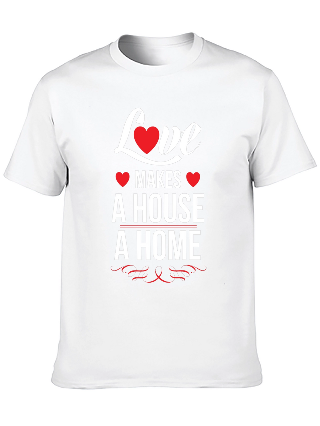 Love Makes a House a Home T-Shirt - Black