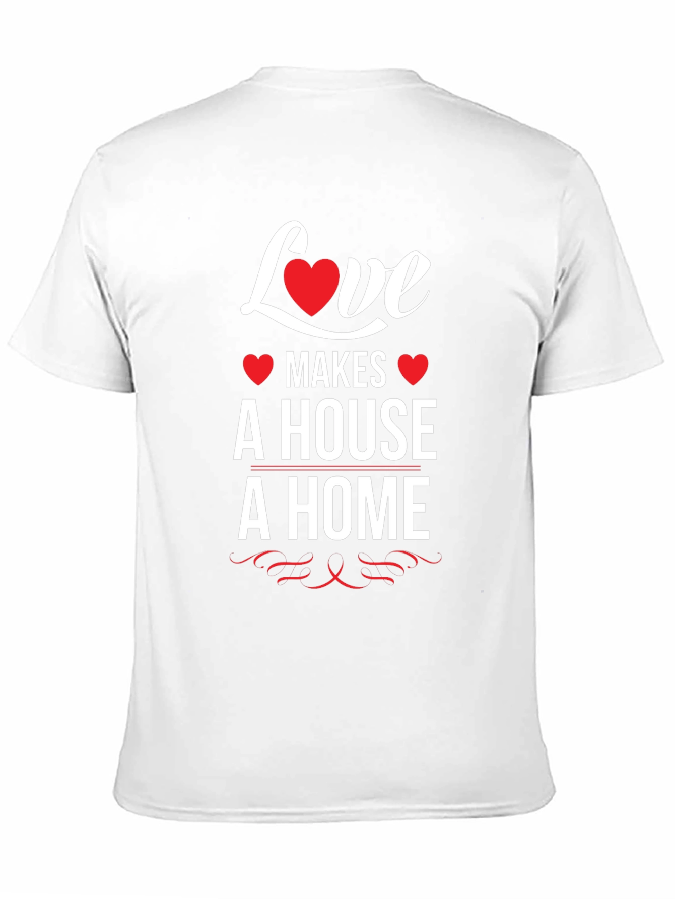 Love Makes a House a Home T-Shirt - Black