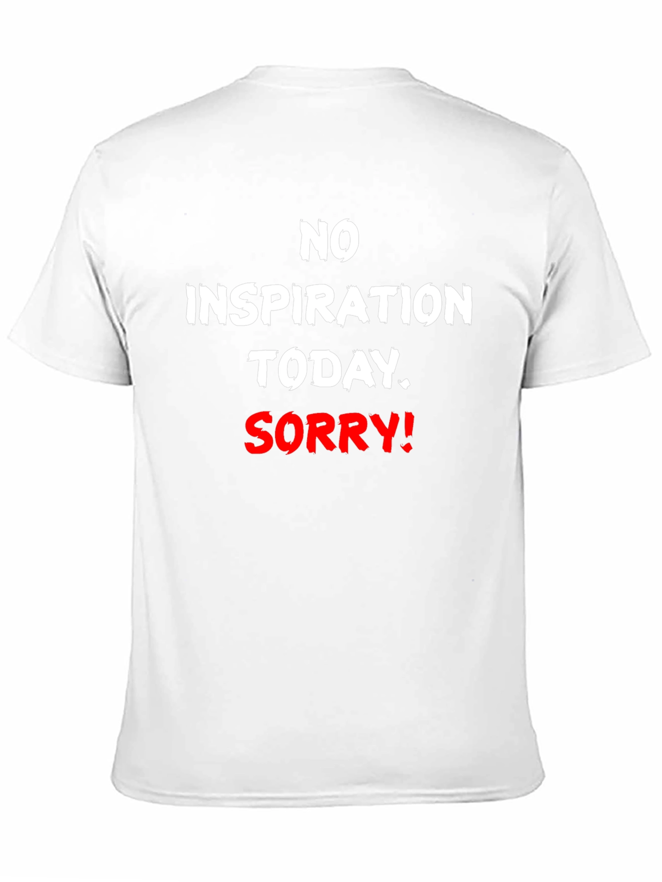 No Inspiration Today Graphic Tee