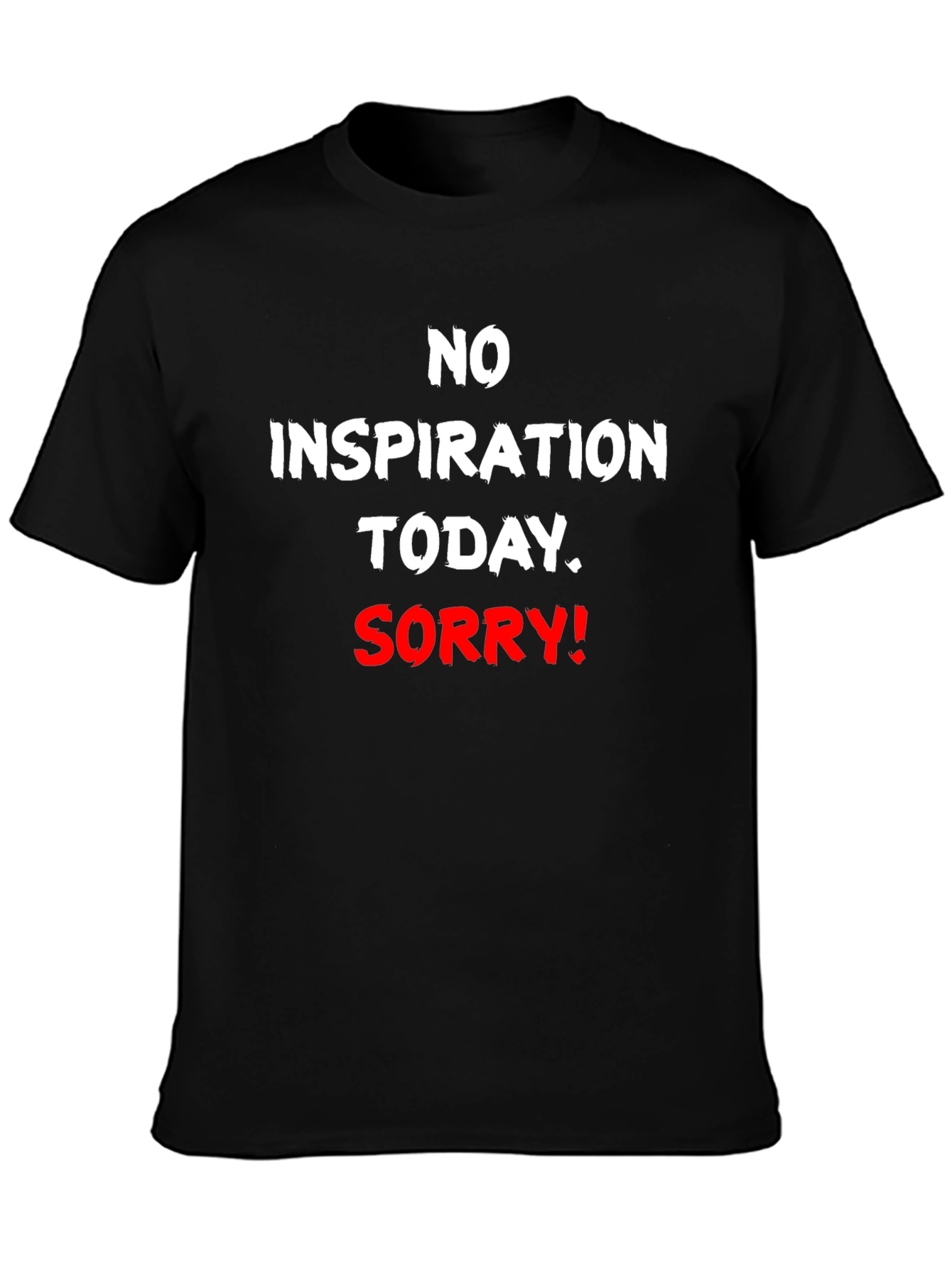 No Inspiration Today Graphic Tee