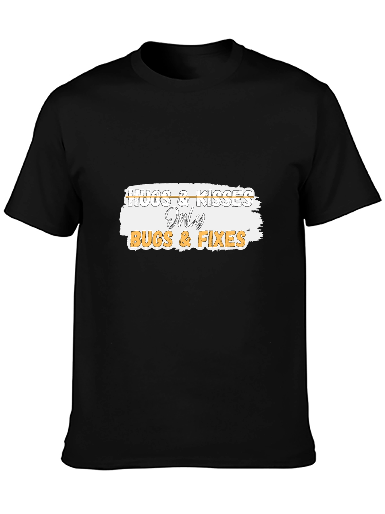 Hugs & Kisses Only Bugs & Fixes Black T-Shirt