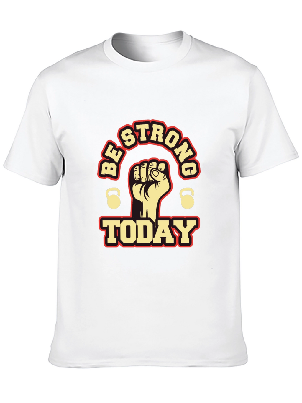Be Strong Today Graphic T-Shirt