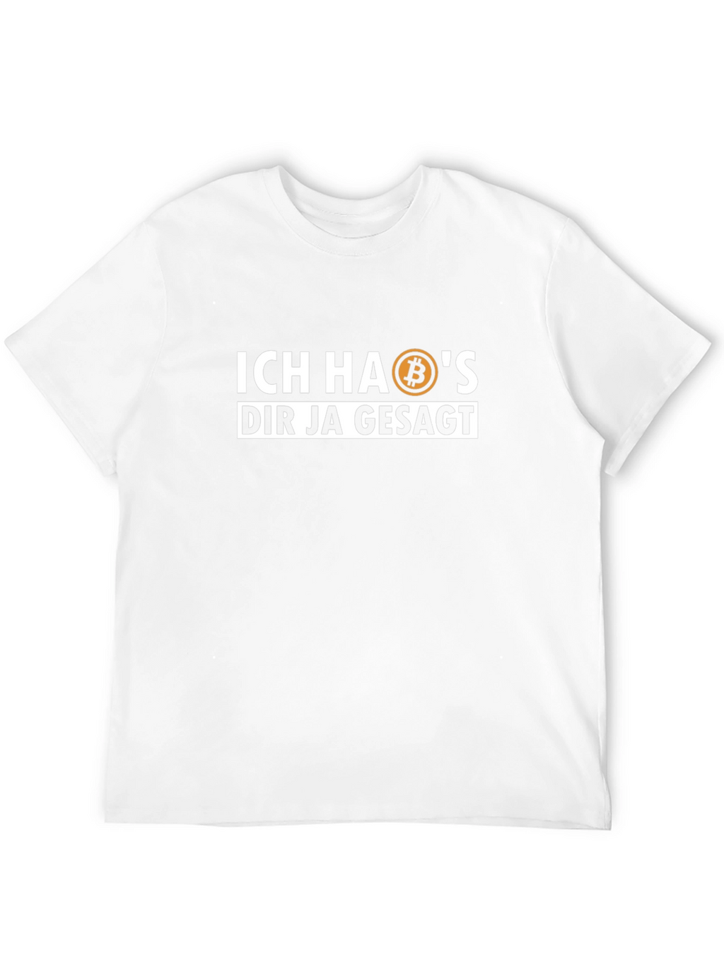 Bitcoin Saying T-Shirt - Ich Has Dir Ja Gesagt