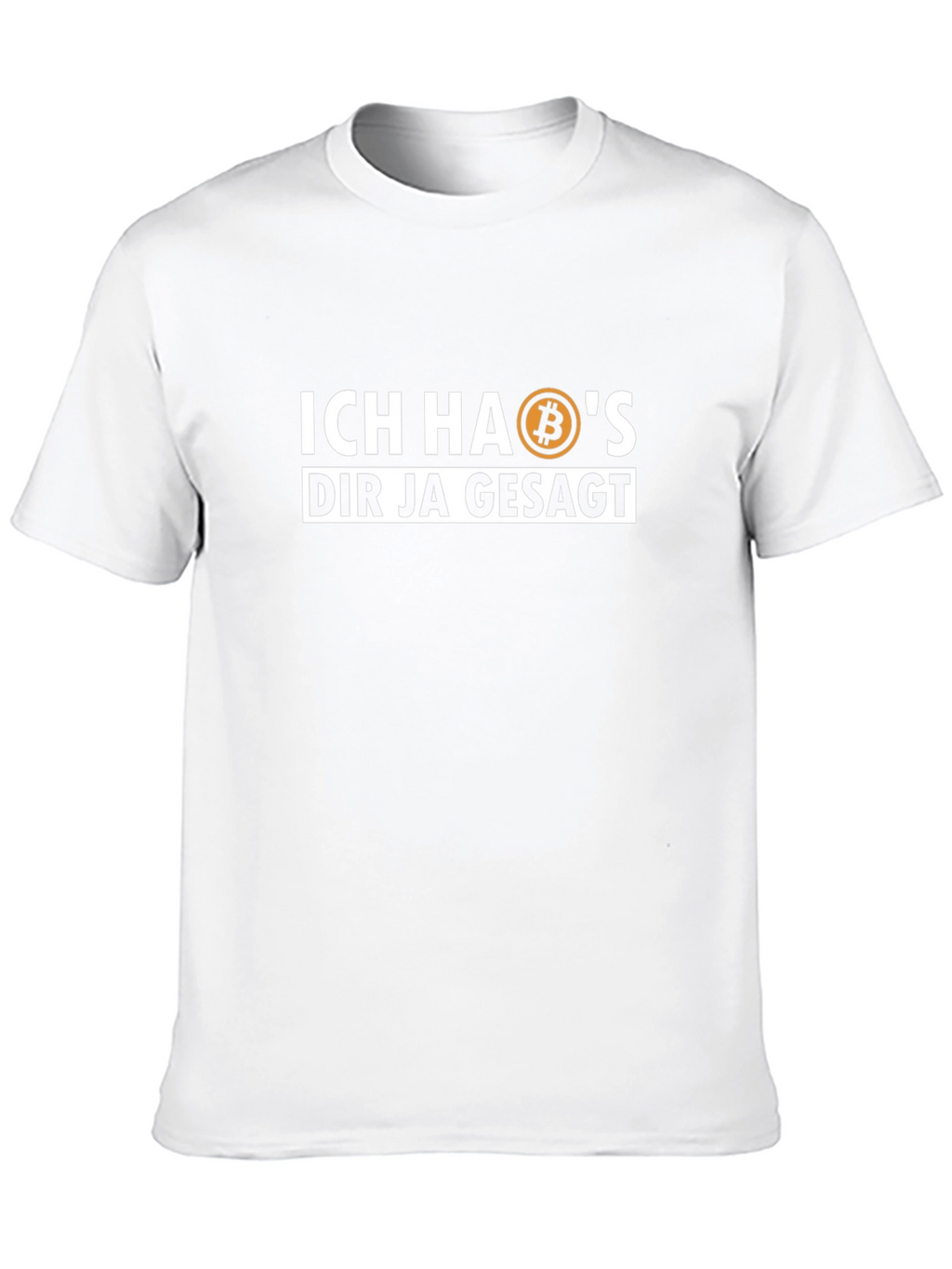 Bitcoin Saying T-Shirt - Ich Has Dir Ja Gesagt
