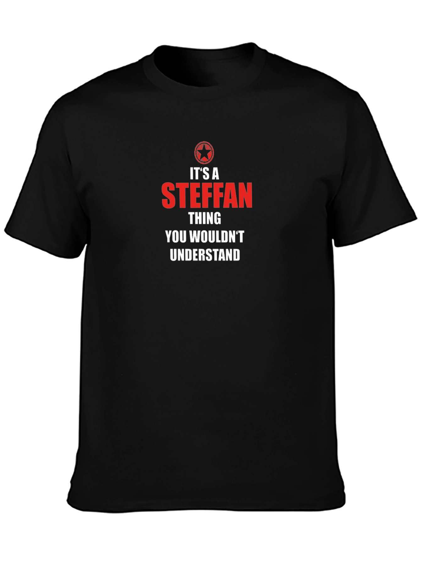 Its a Steffan Thing T-Shirt