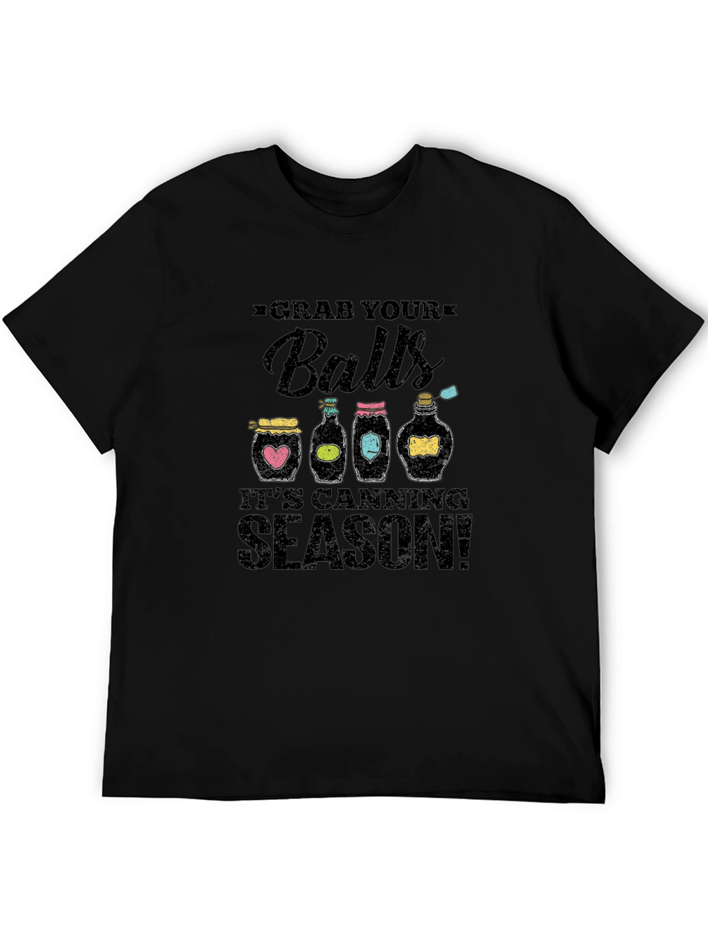 Grab Your Balls Its Canning Season T-Shirt