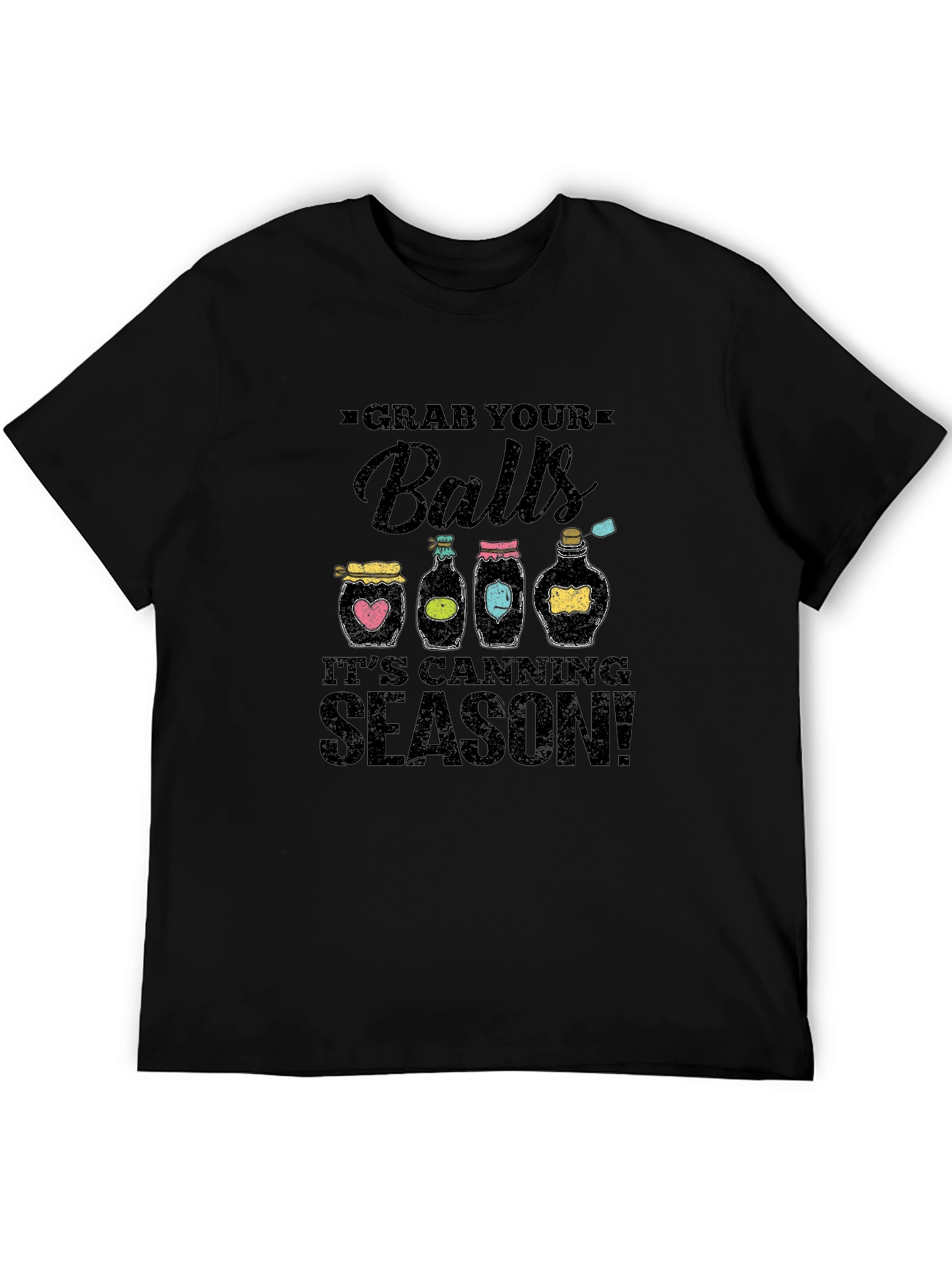 Grab Your Balls Its Canning Season T-Shirt