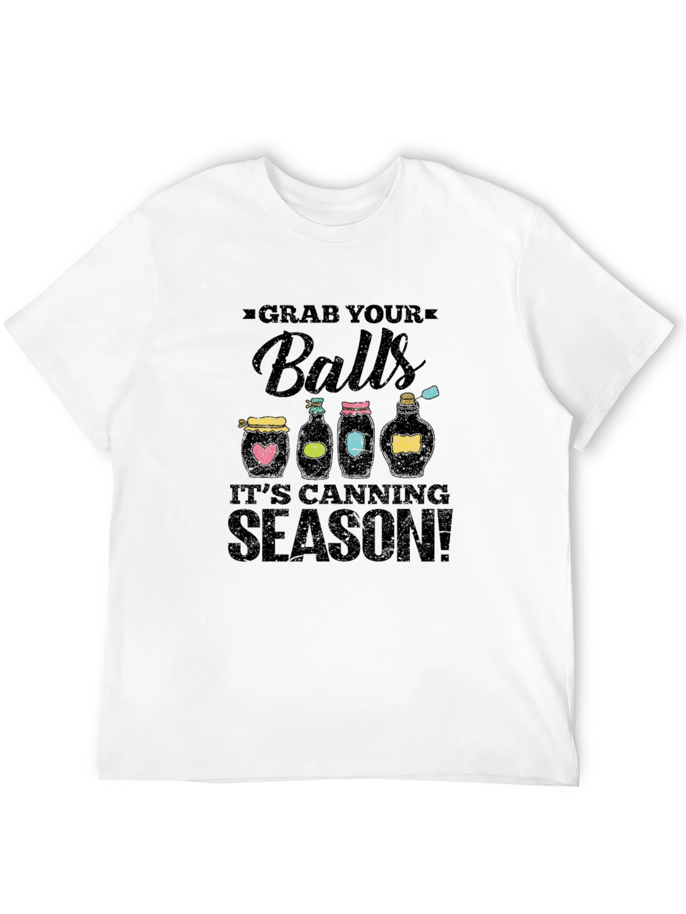 Grab Your Balls Its Canning Season T-Shirt