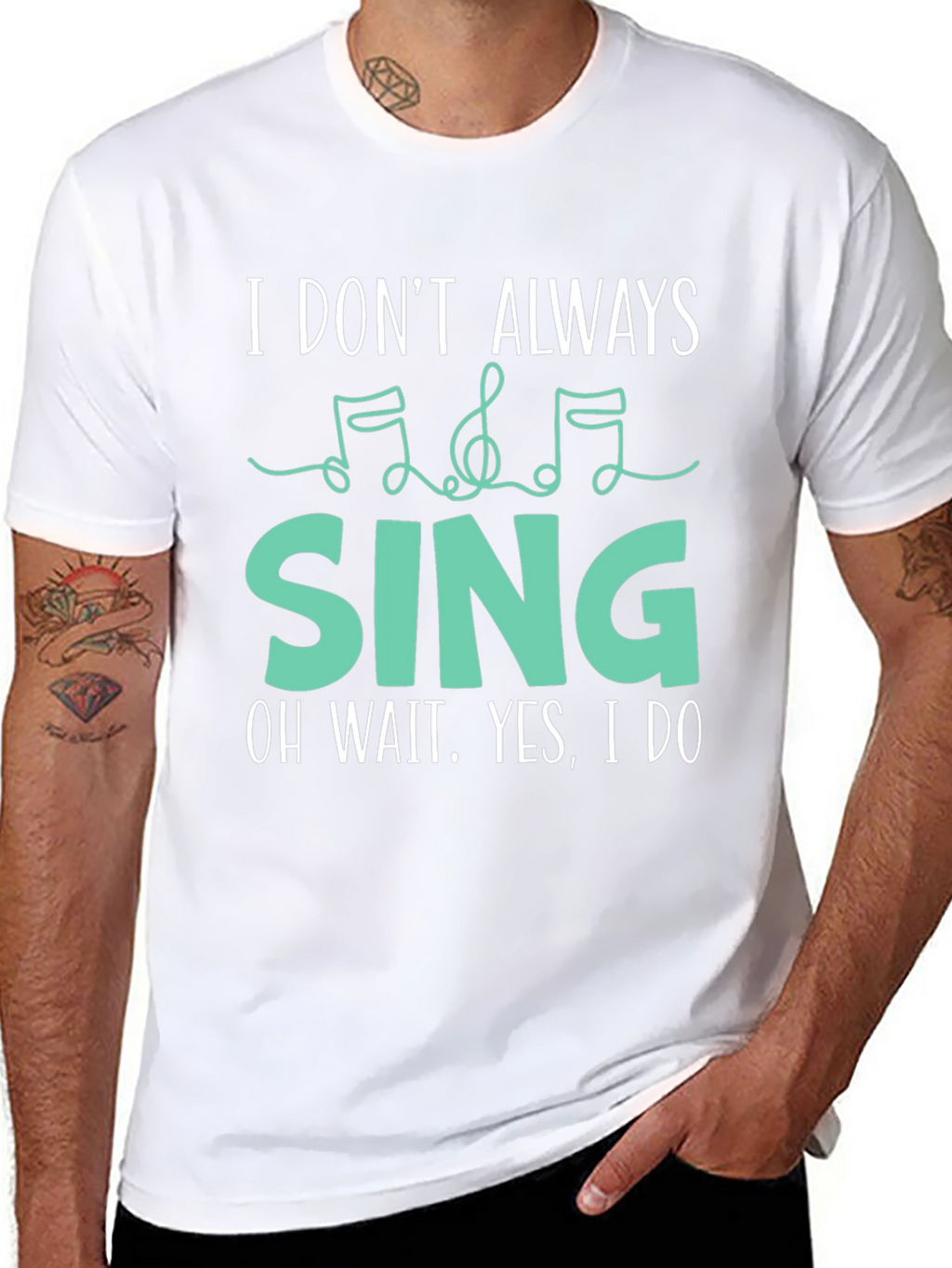 I Dont Always Sing Funny Music Lover T-Shirt