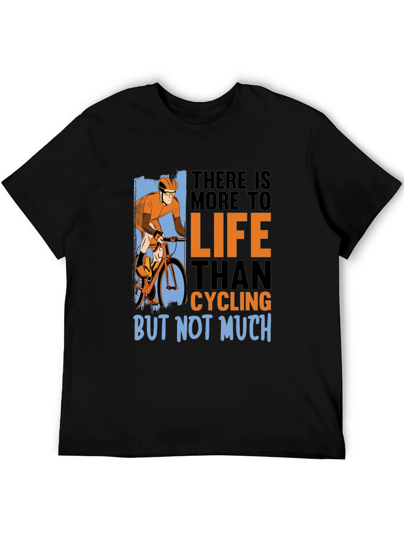 Cycling Life T-Shirt - More to Life Than Cycling