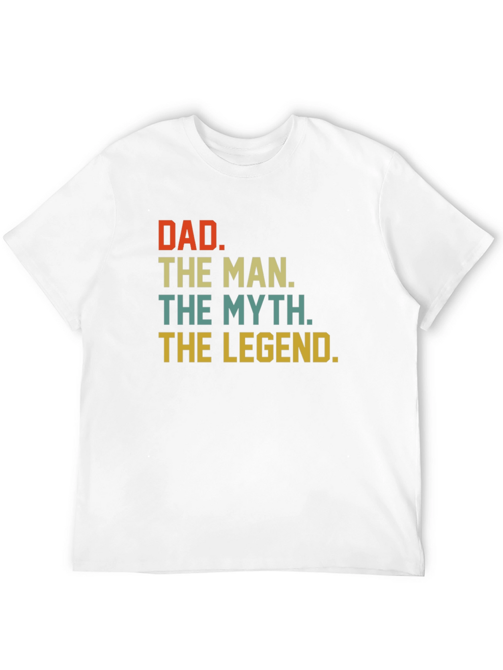 Dad: The Man Myth Legend T-Shirt