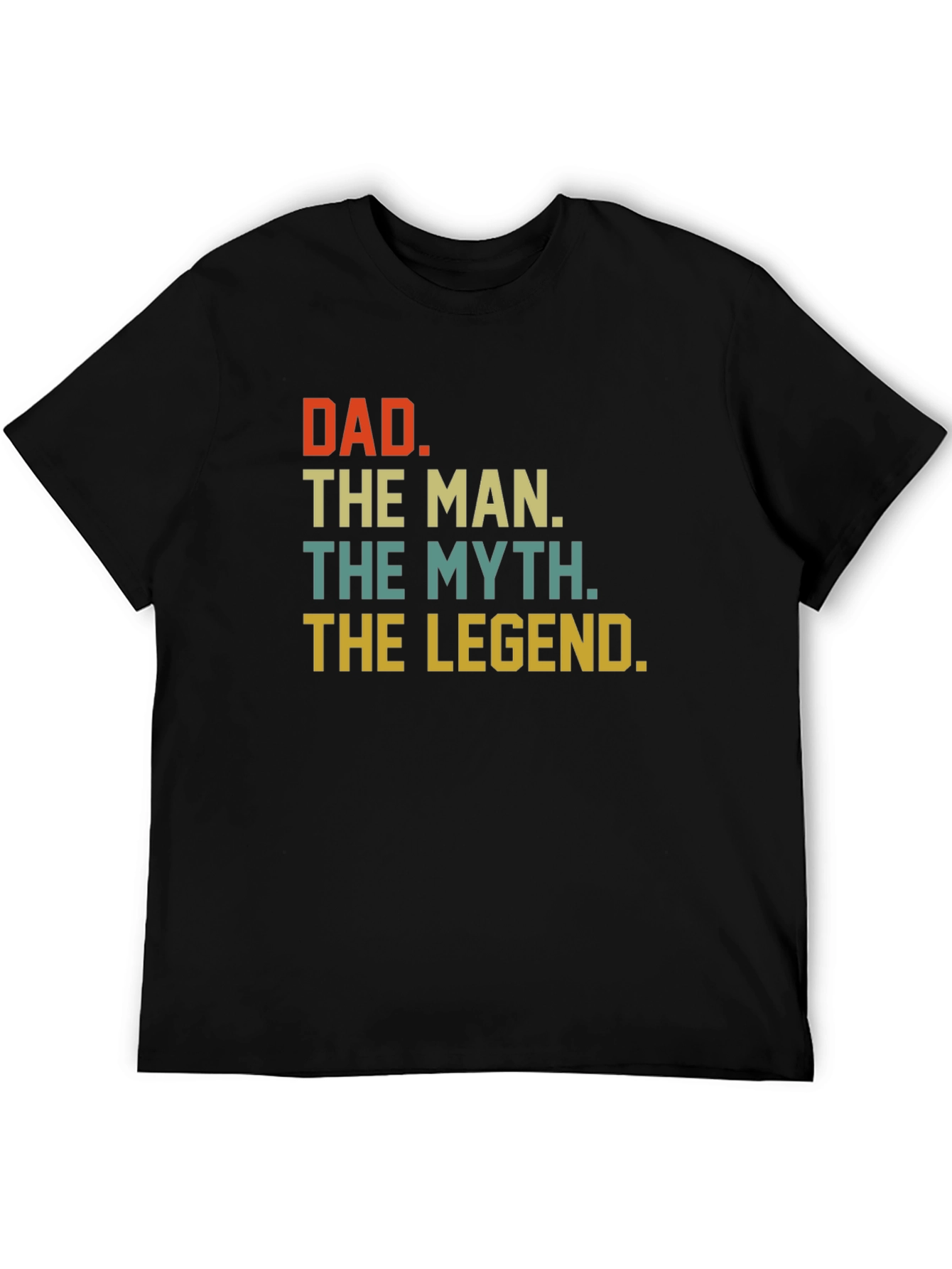 Dad: The Man Myth Legend T-Shirt
