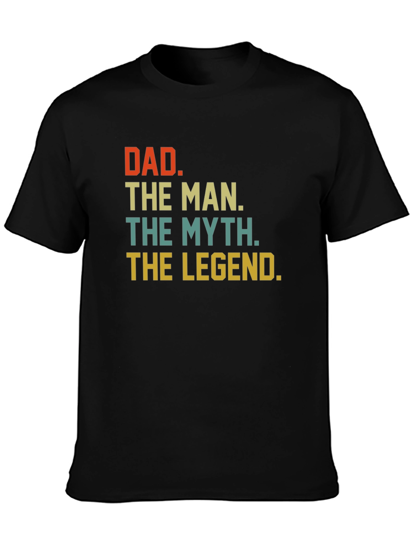 Dad: The Man Myth Legend T-Shirt