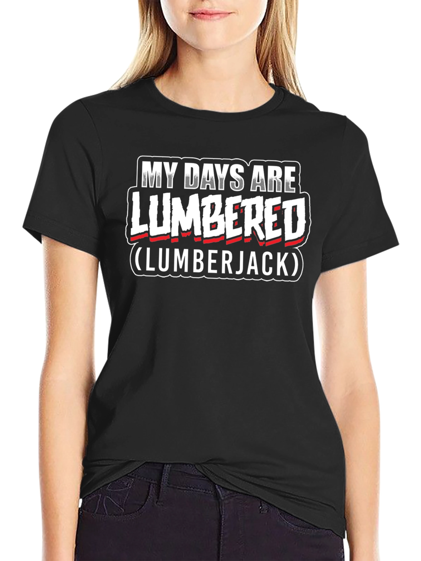 My Days Are Lumbered Lumberjack T-Shirt