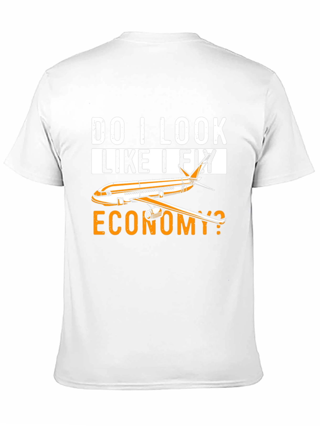Do I Look Like I Fly Economy T-Shirt