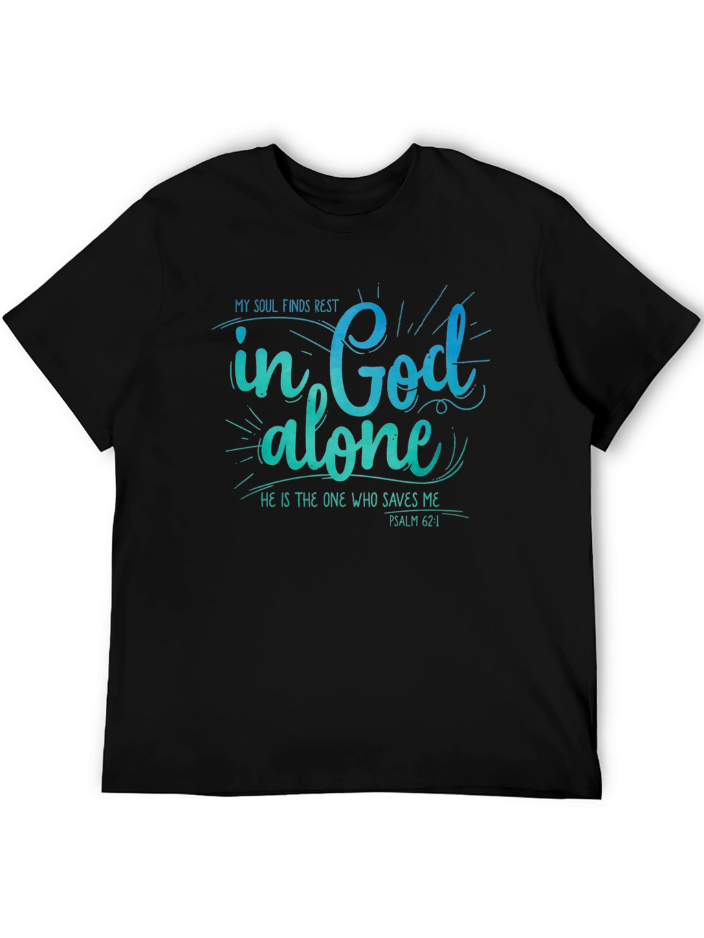 My Soul Finds Rest T-Shirt